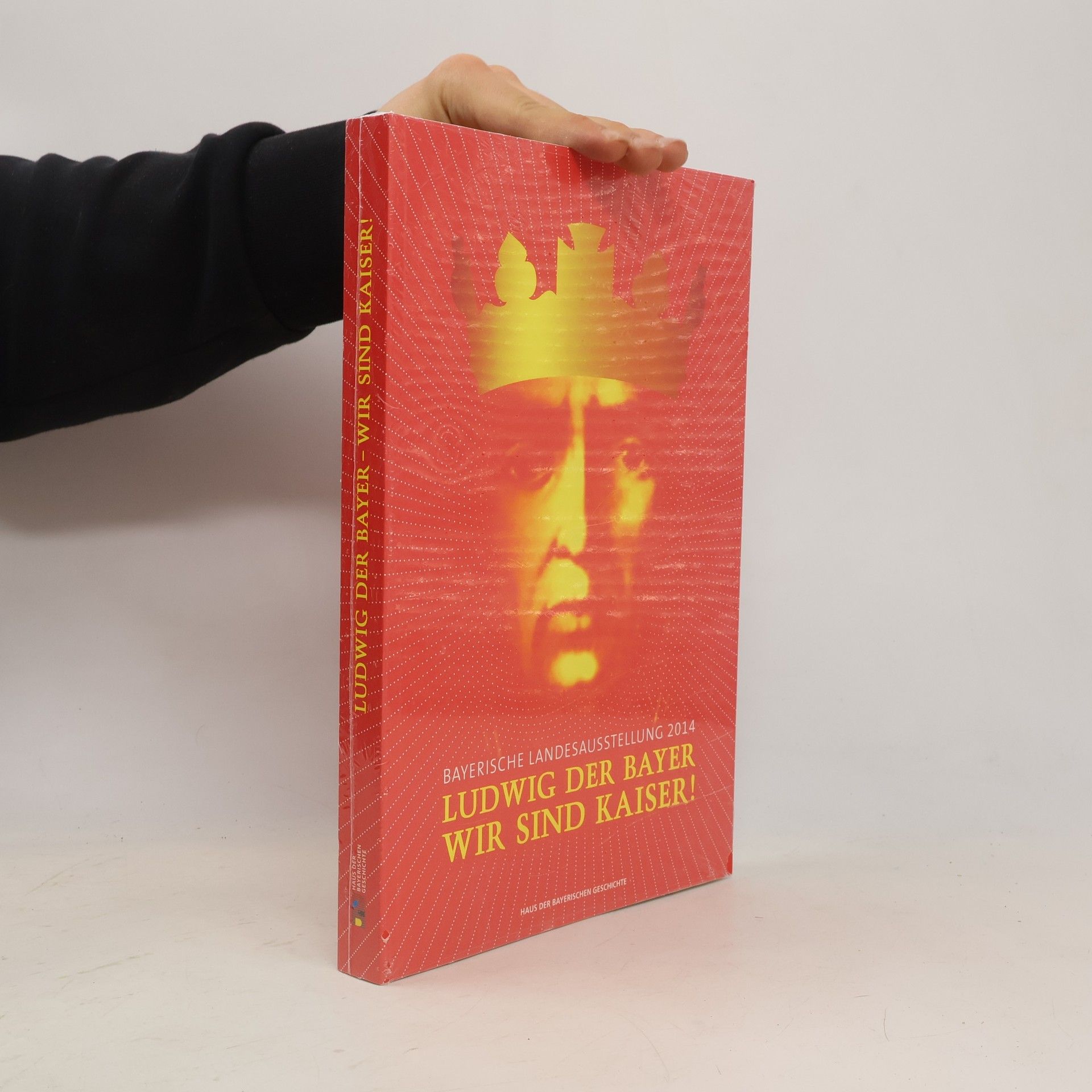 Autorenkollektiv Ludwig der Bayer. Wir sind Kaiser!