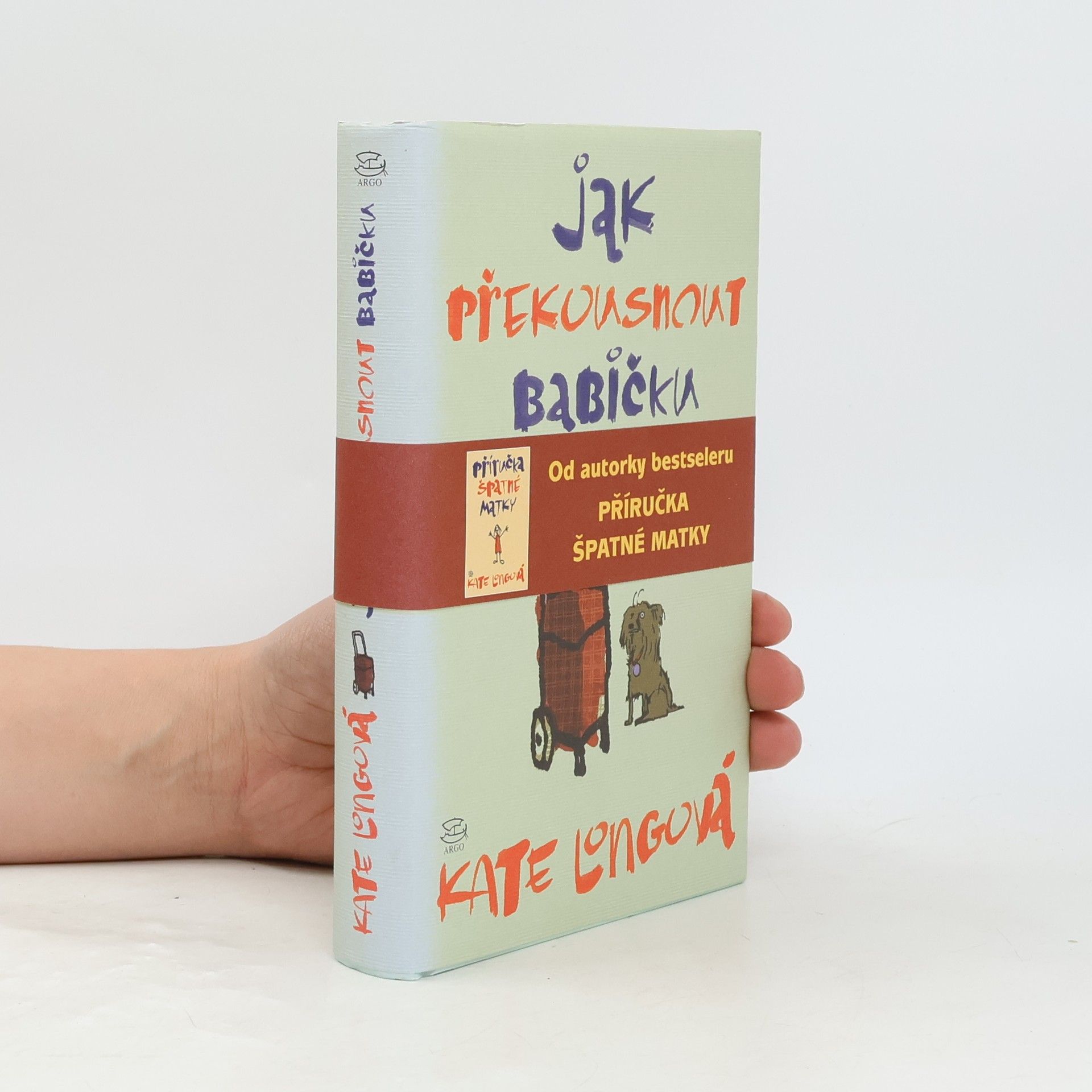 Kate Long Jak překousnout babičku