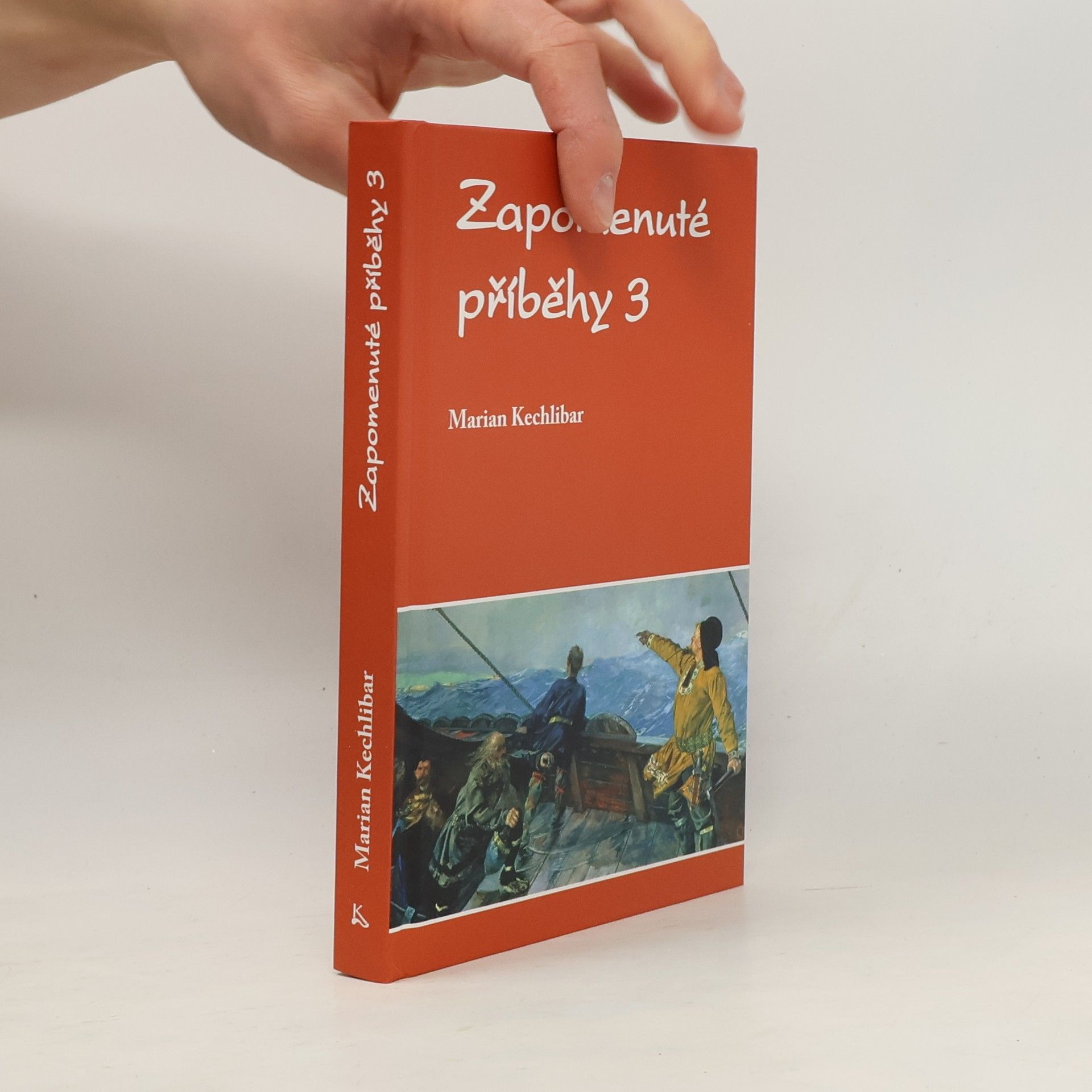 Marian Kechlibar Zapomenuté příběhy 3. díl