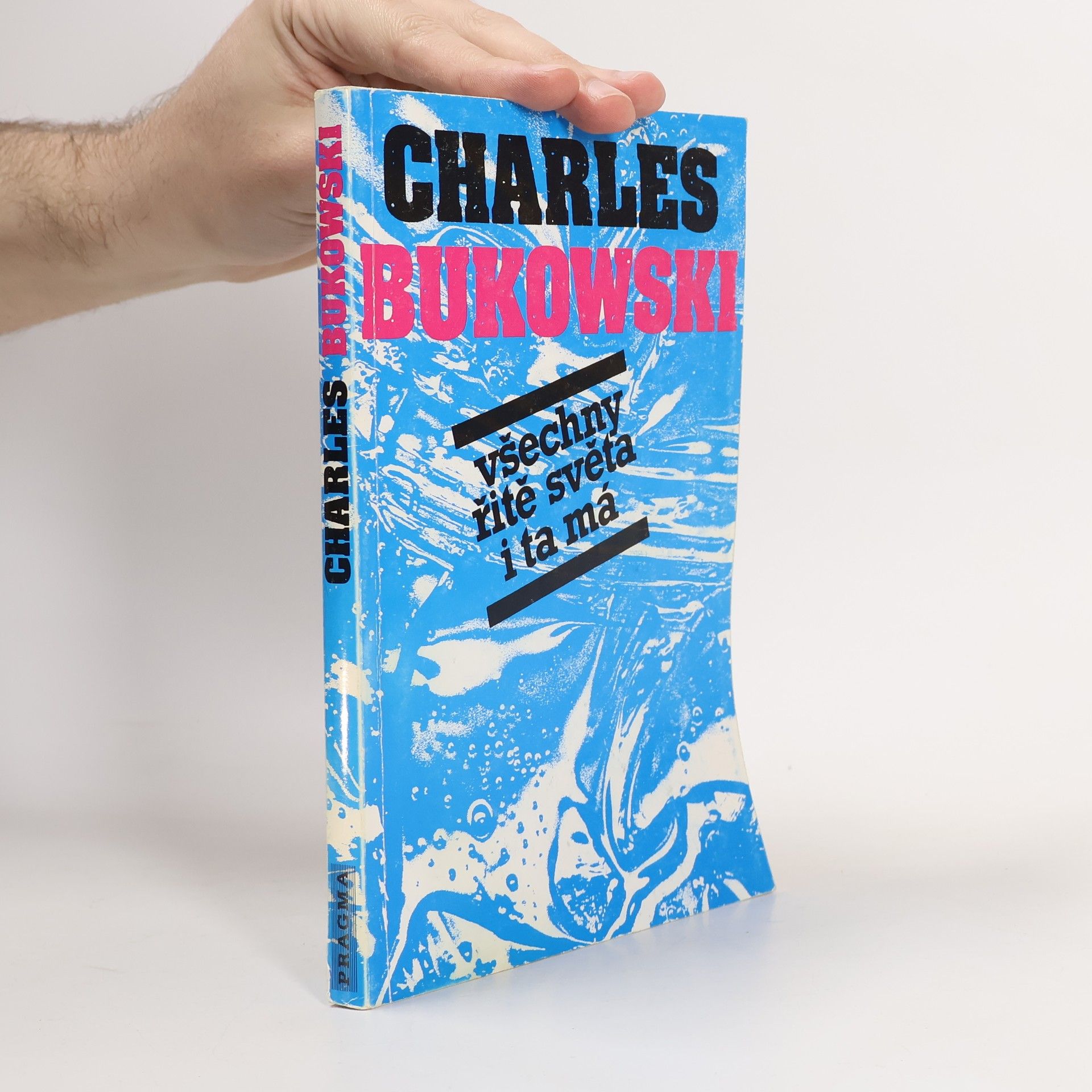 Charles Bukowski Všechny řitě světa i ta má