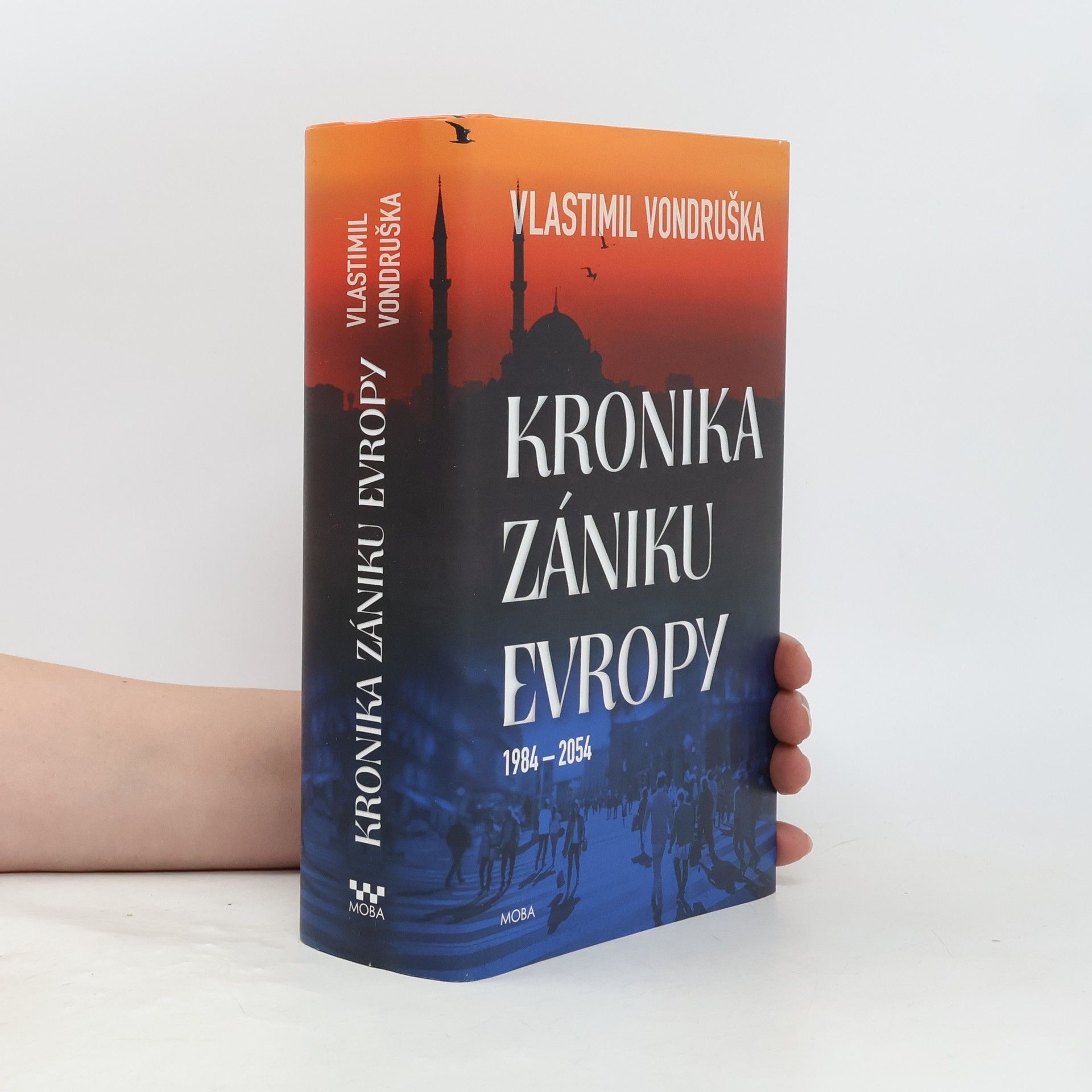 Vlastimil Vondruška Kronika zániku Evropy: 1984–2054