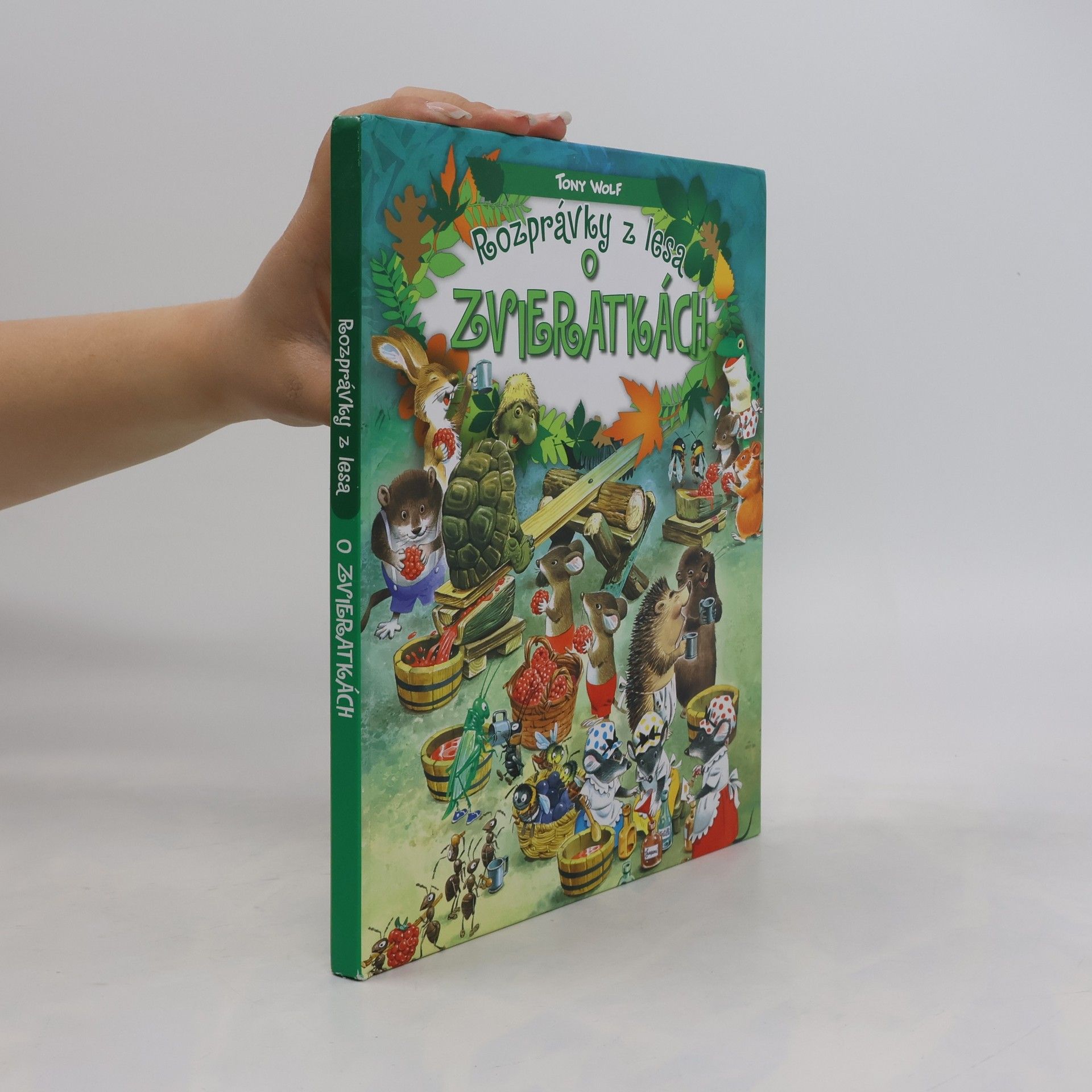 Tony Wolf Rozprávky z lesa - o zvieratkách