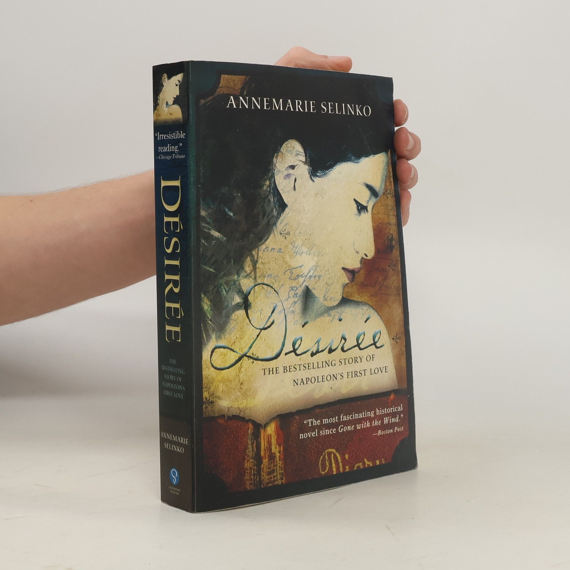 Annemarie Selinko Desiree. The Bestselling Story of Napoleon's First Love