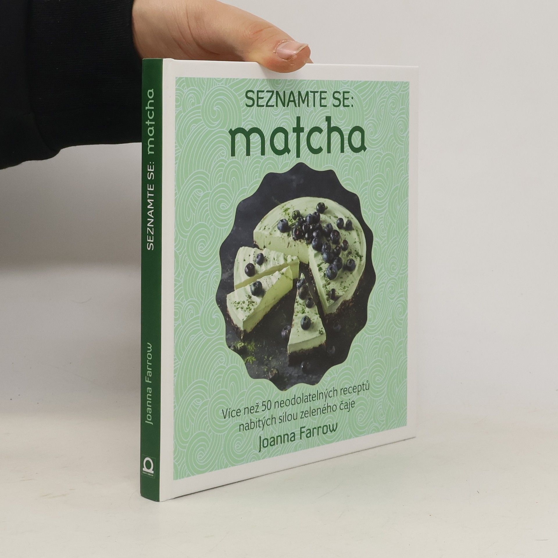 Joanna Farrow Seznamte se: matcha: Více než 50 neodolatelných receptů nabitých silou zeleného čaje