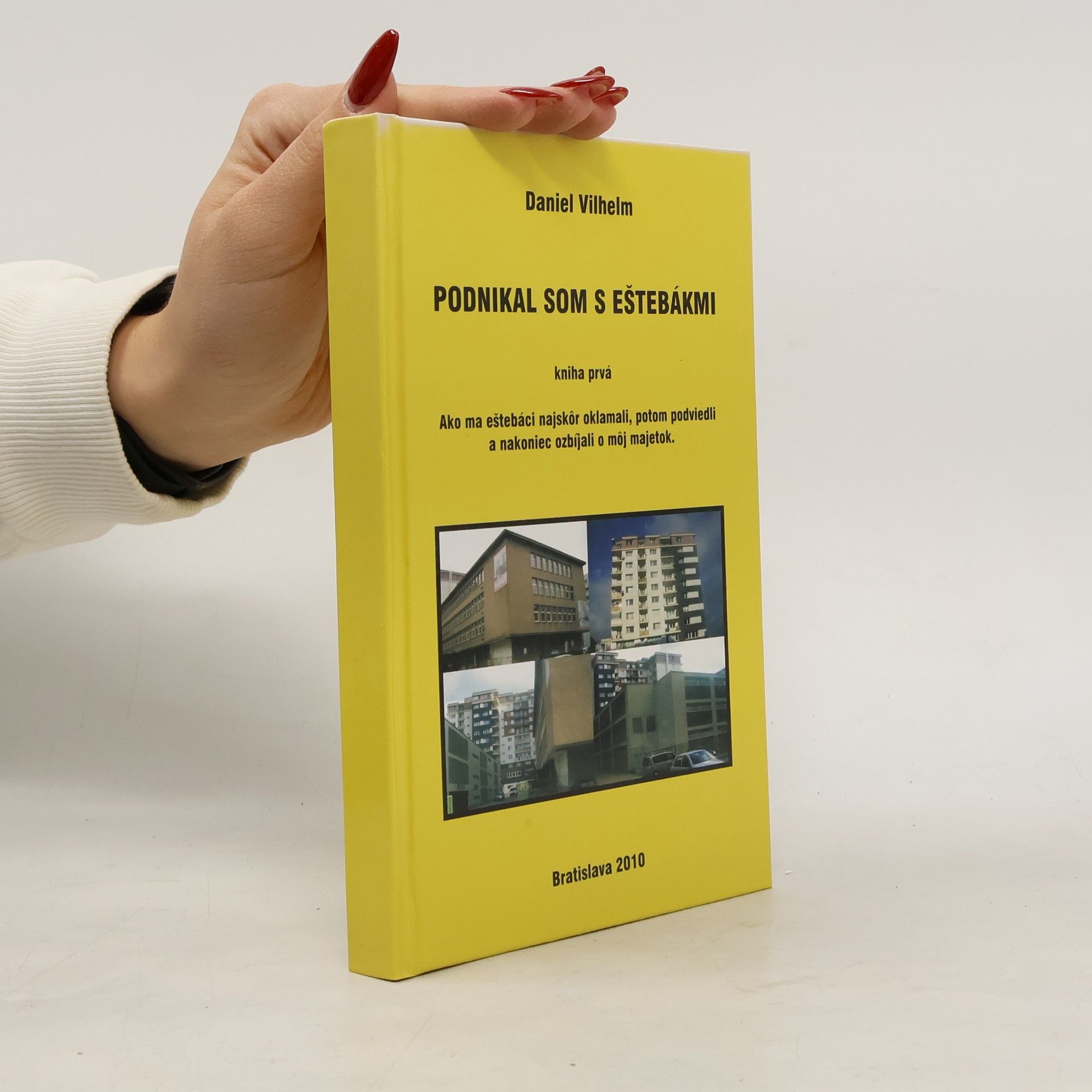 Daniel Vilhelm Podnikal som s eštebákmi 1