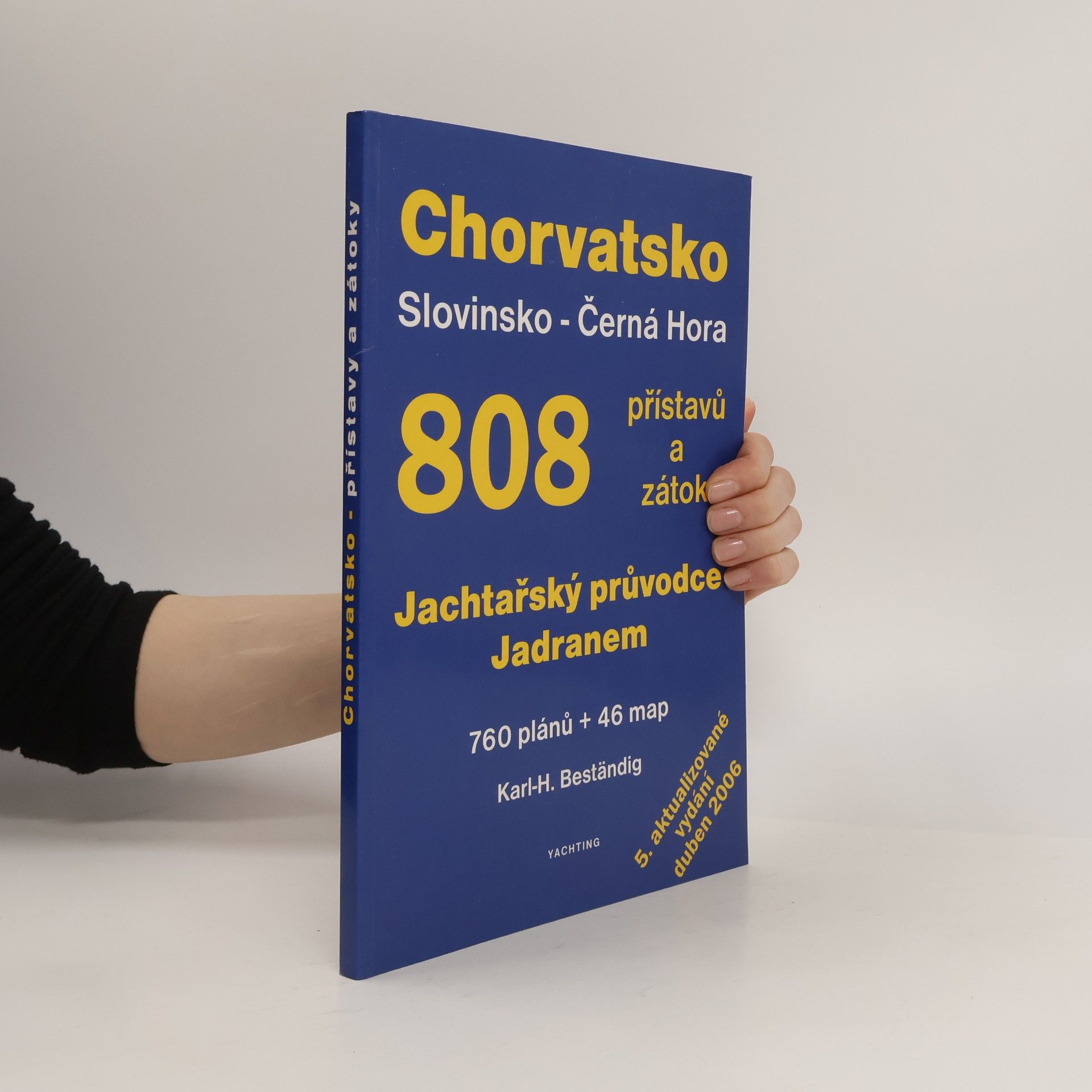 Jachtařský průvodce Jadranem 808 přístavů a zátok Chorvatsko - Slovinsko - Černá Hora