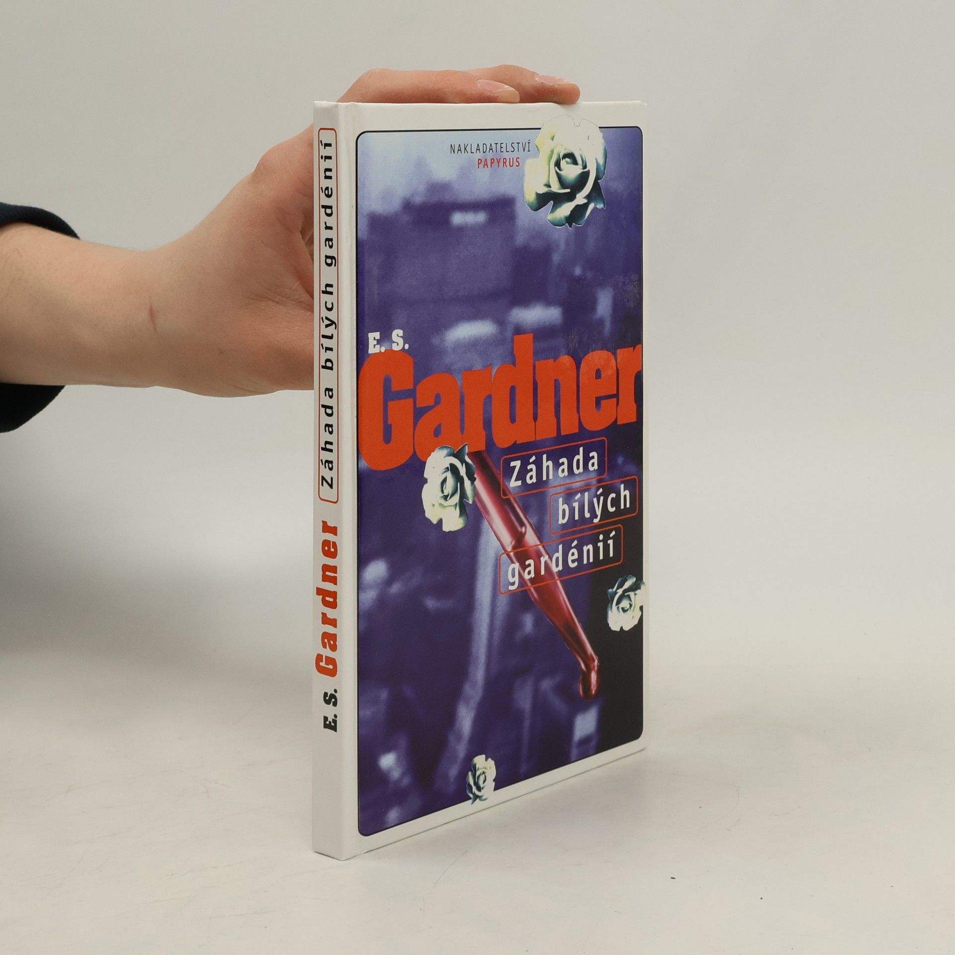 Erle Stanley Gardner Záhada bílých gardénií