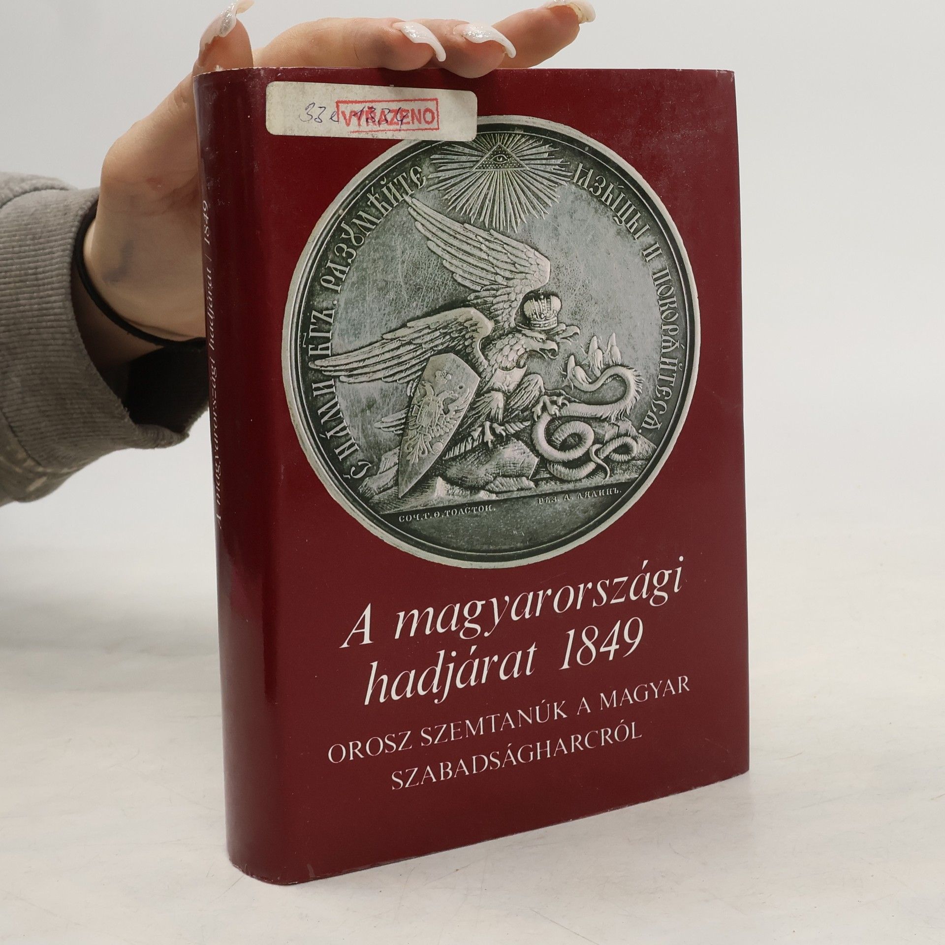 Ildikó Rosonczy Bibliotheca historica: A Magyarországi hadjárat, 1849