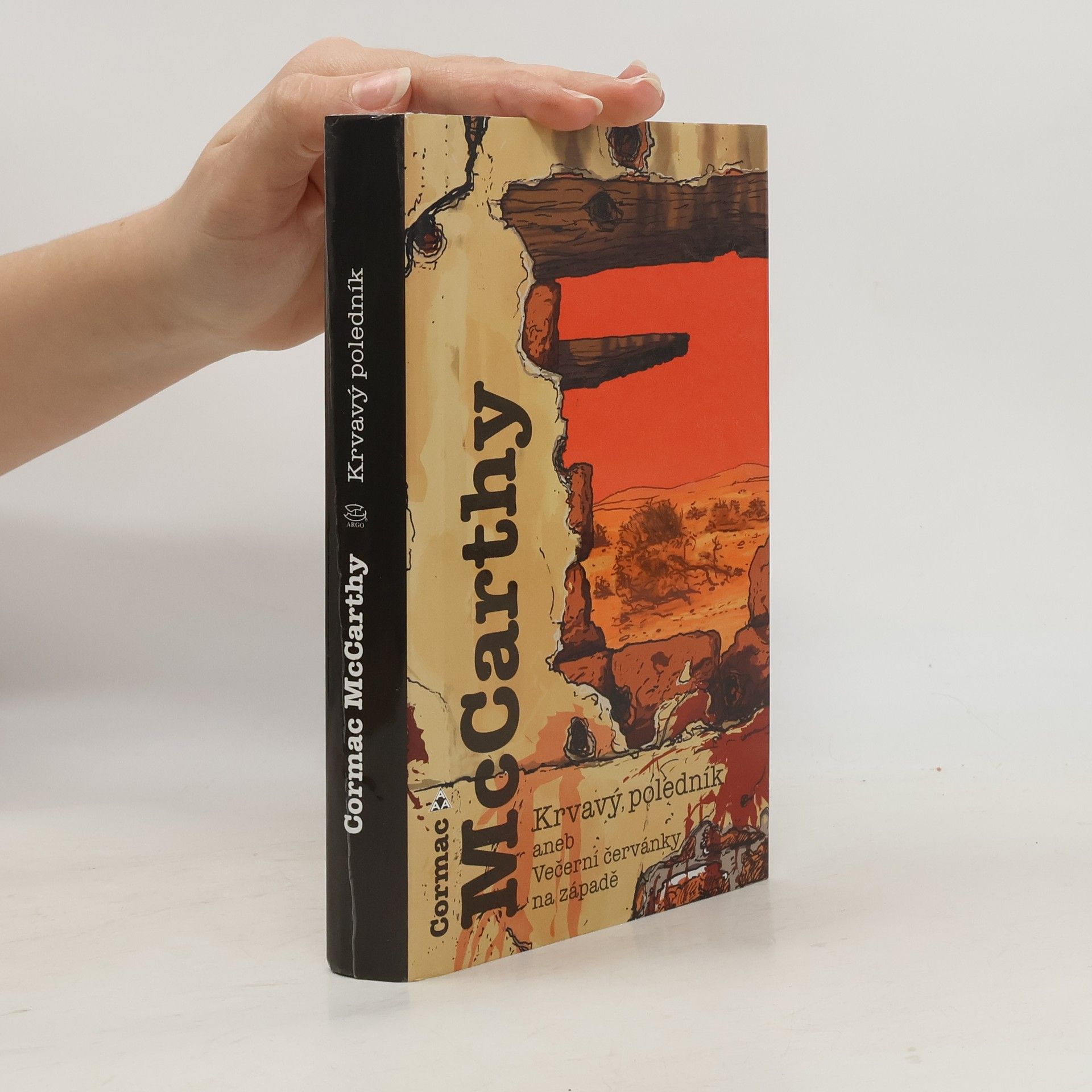 Cormac McCarthy Krvavý poledník aneb Večerní červánky na západě