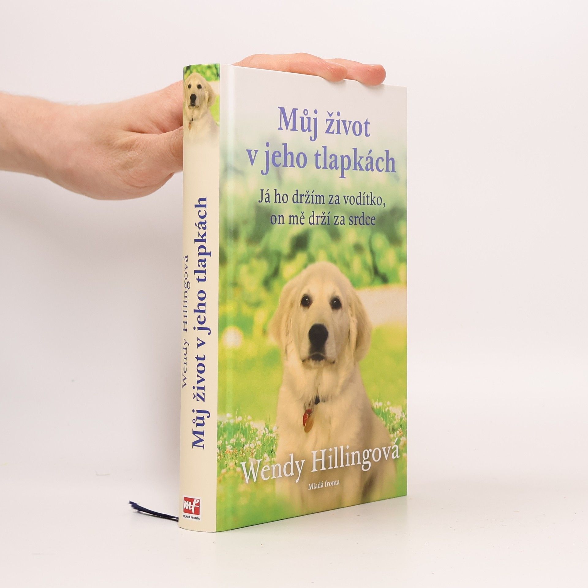Wendy Hilling Můj život v jeho tlapkách: Já ho držím za vodítko, on mě drží za srdce