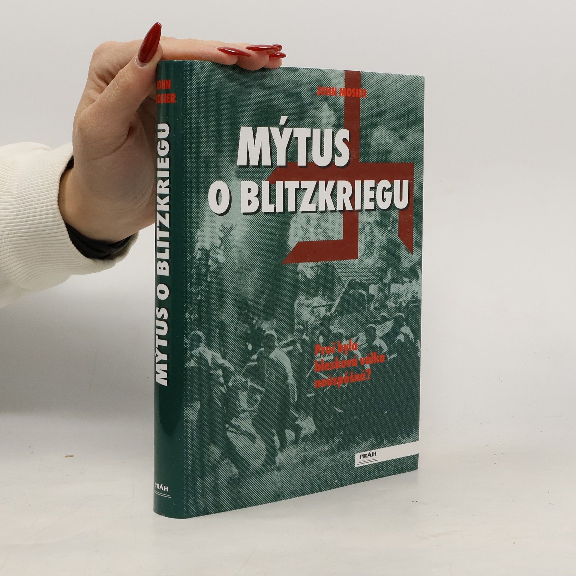 John Mosier Mýtus o Blitzkriegu