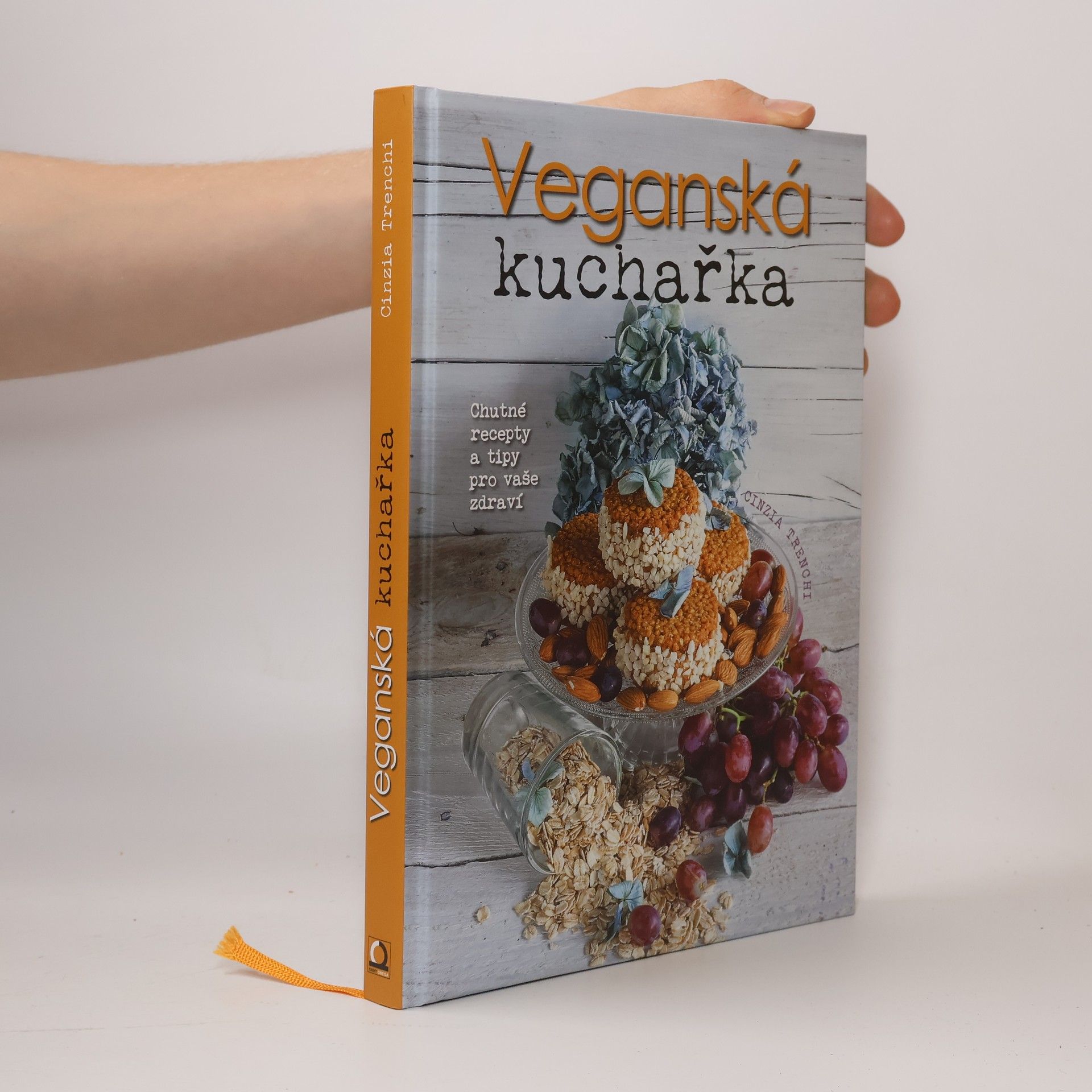 Cinzia Trenchi Veganská kuchařka: Chutné recepty a tipy pro vaše zdraví
