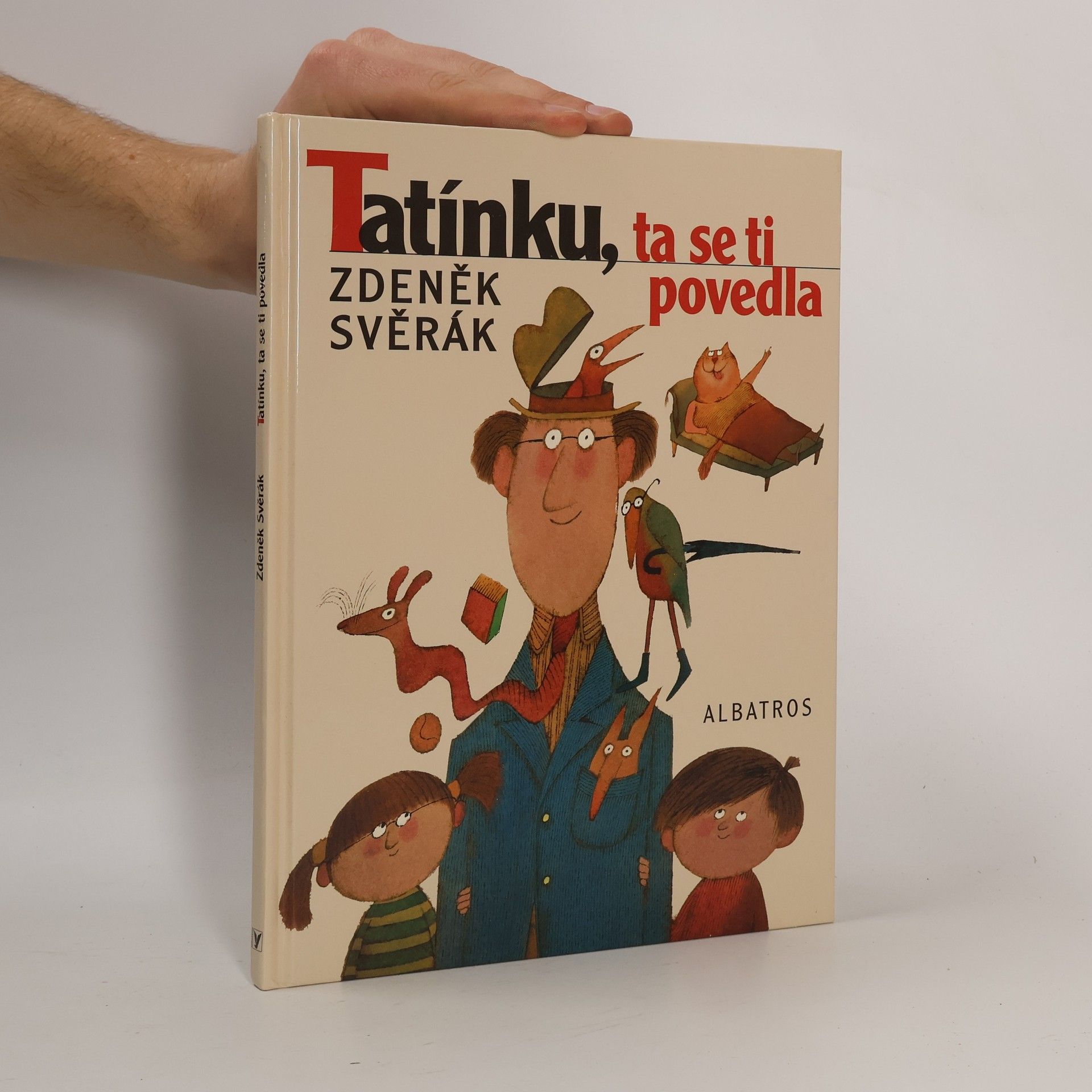 Zdeněk Svěrák Tatínku, ta se ti povedla