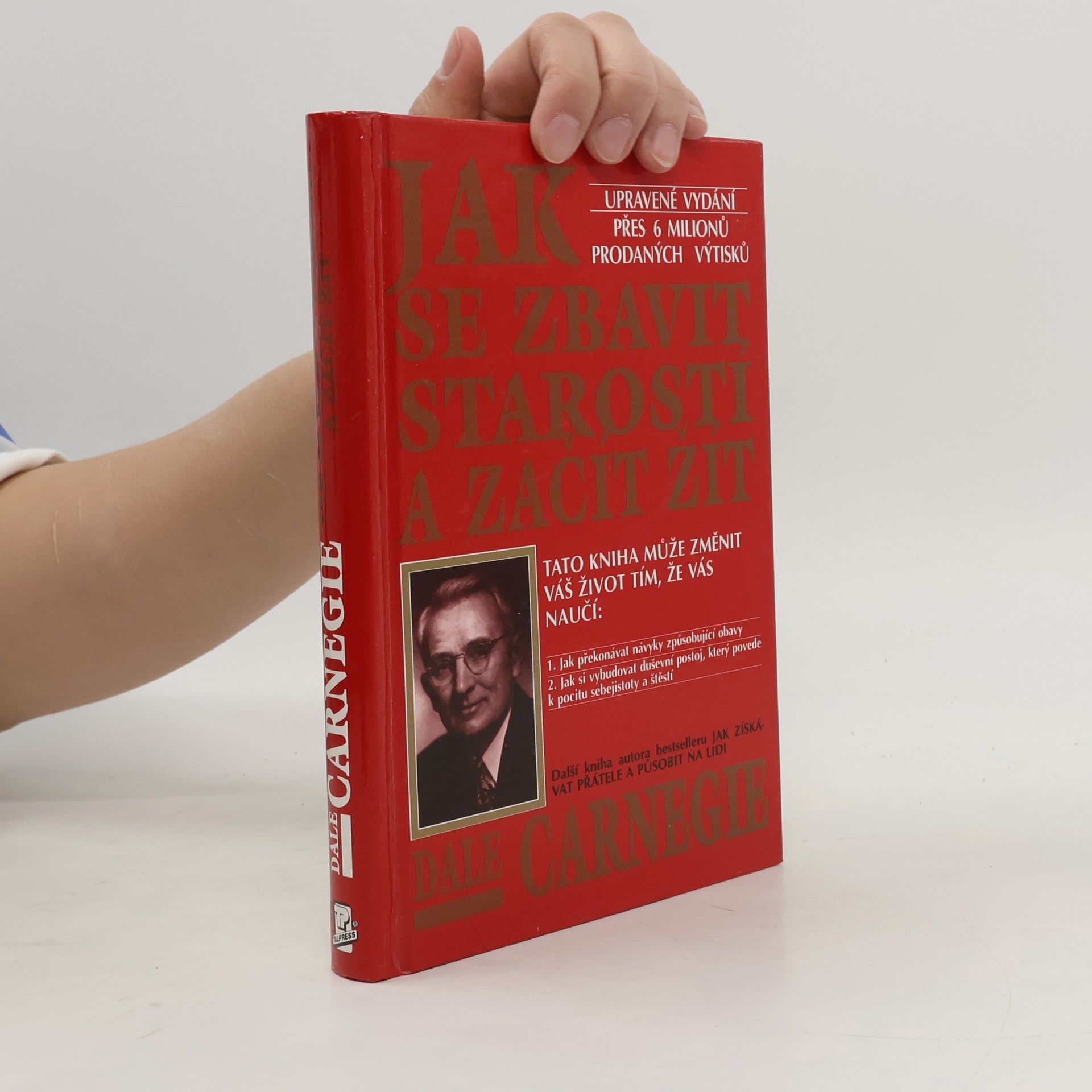 Dale Carnegie Jak se zbavit starostí a začít žít