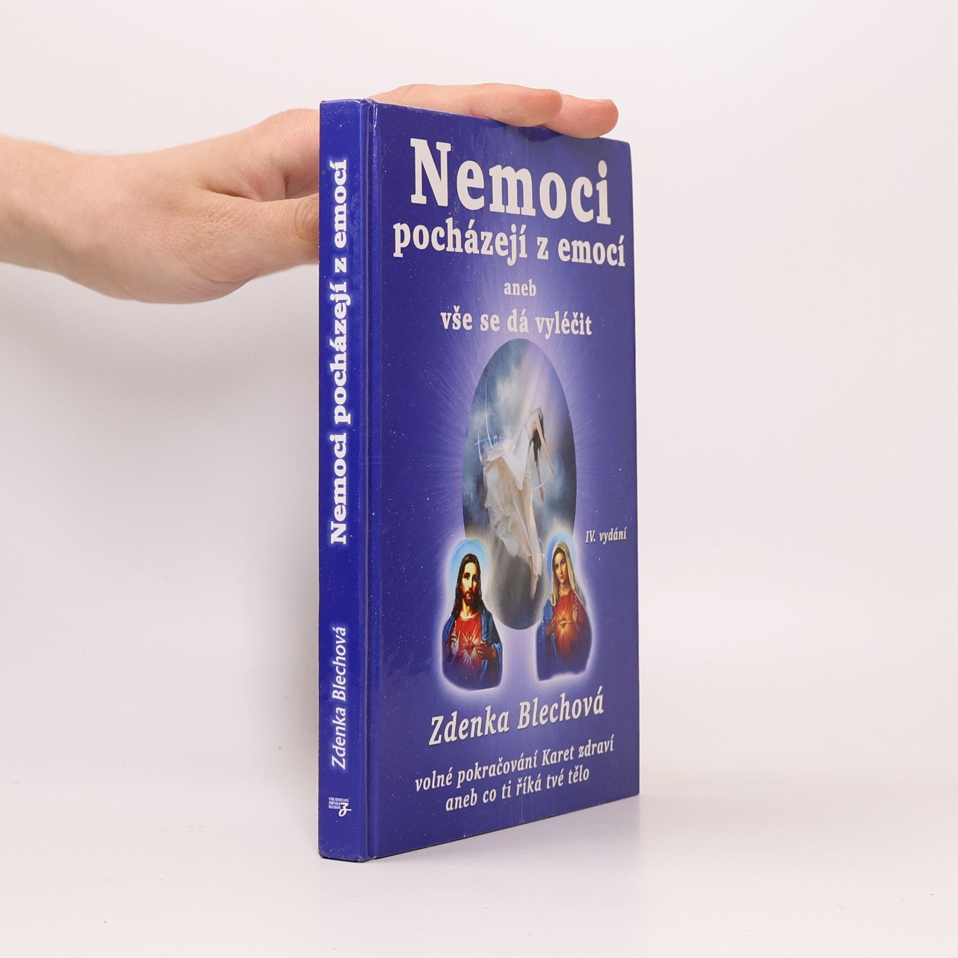 Zdenka Blechová Nemoci pocházejí z emocí aneb Vše se dá vyléčit