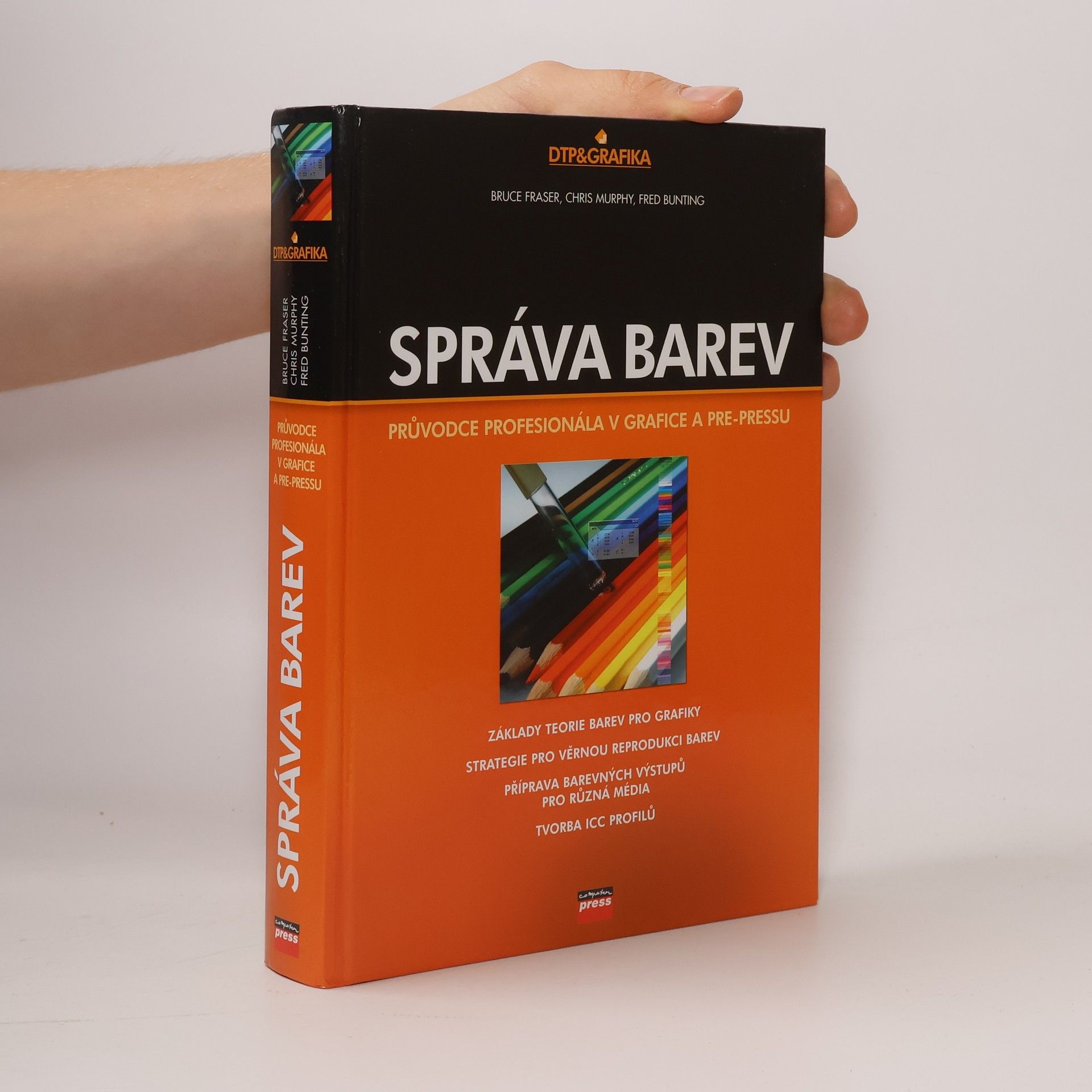 Sir Bruce Fraser Správa barev. Průvodce profesionála v grafice a pre-pressu