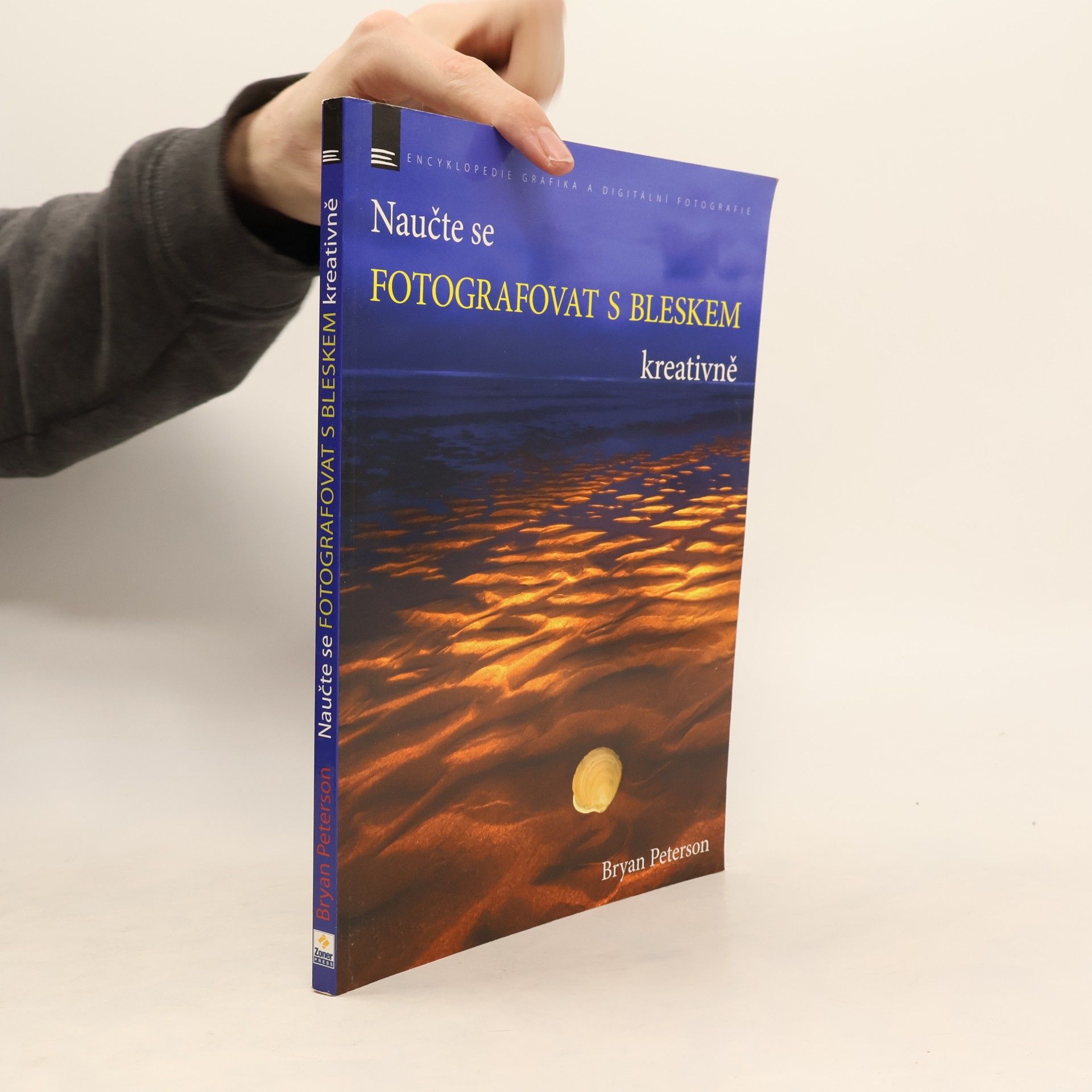 Bryan Peterson Naučte se fotografovat s bleskem kreativně