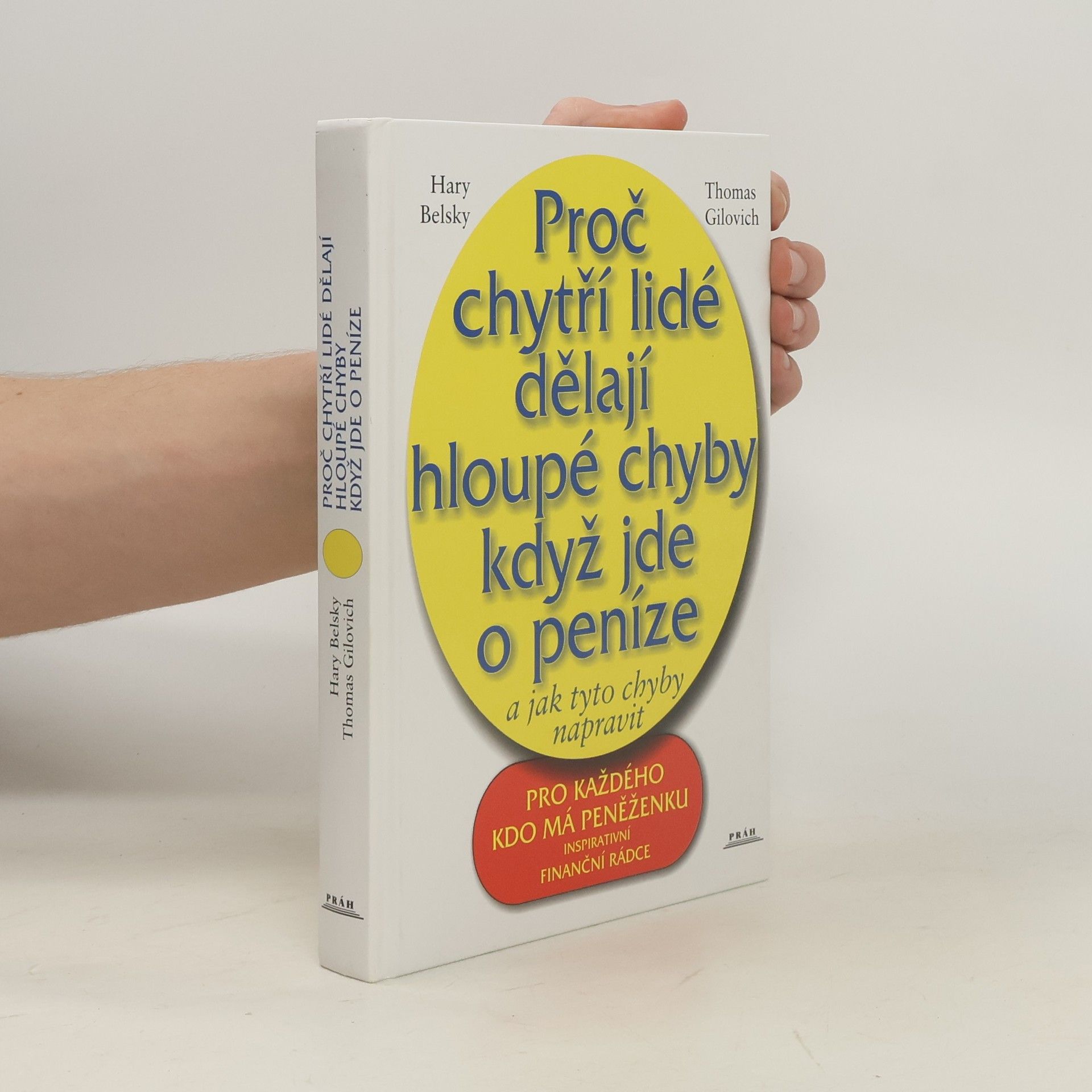 Thomas Gilovich Proč chytří lidé dělají hloupé chyby když jde o peníze a jak tyto chyby napravit