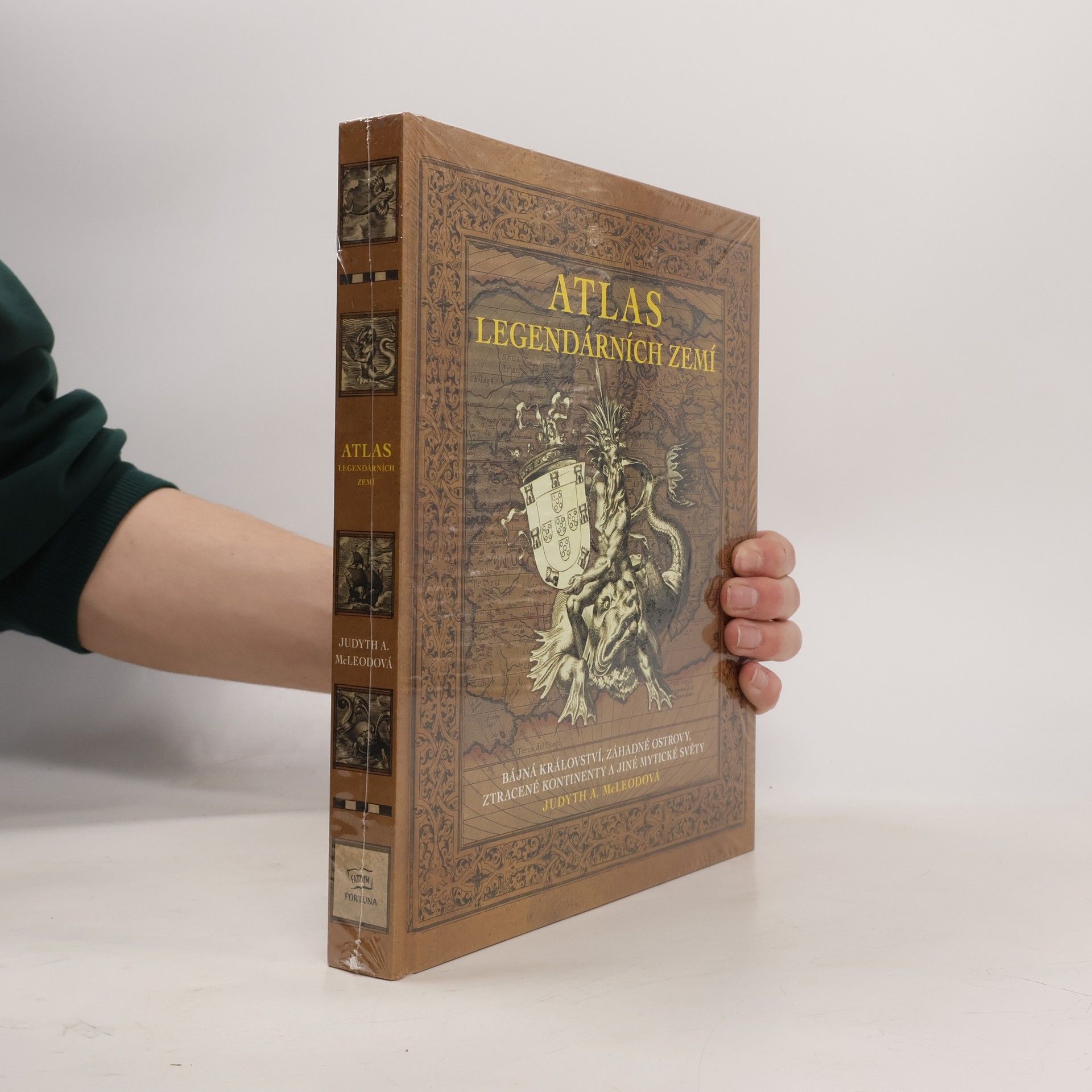 Judyth A. McLeod Atlas legendárních zemí. Bájná království, záhadné ostrovy, ztracené kontinenty a jiné mytické světy