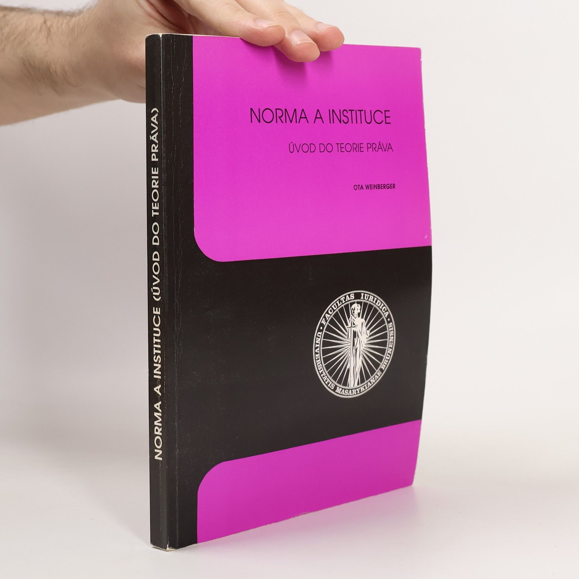 Ota Weinberger Norma a instituce (úvod do teorie práva)