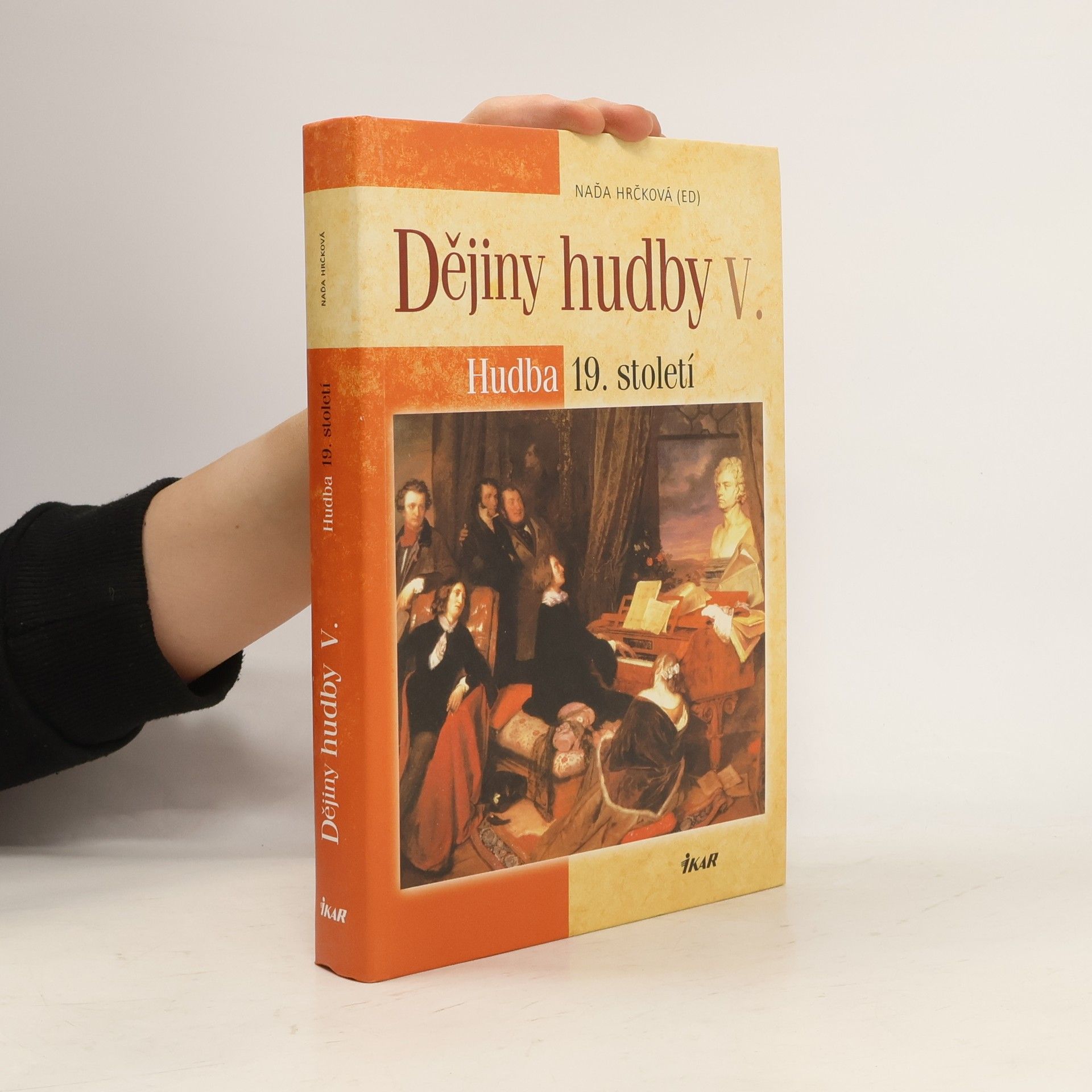 Naďa Hrčková Dějiny hudby V. – Hudba 19. století