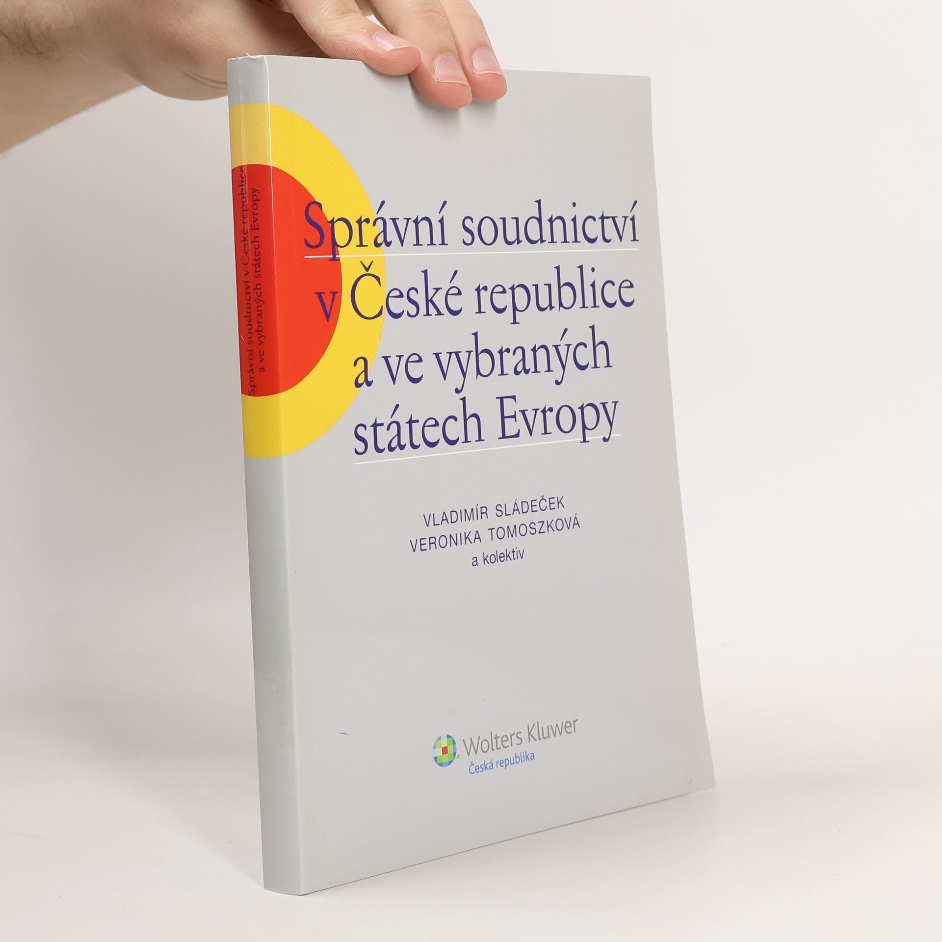 Vladimír Sládeček Správní soudnictví v České republice a ve vybraných státech Evropy