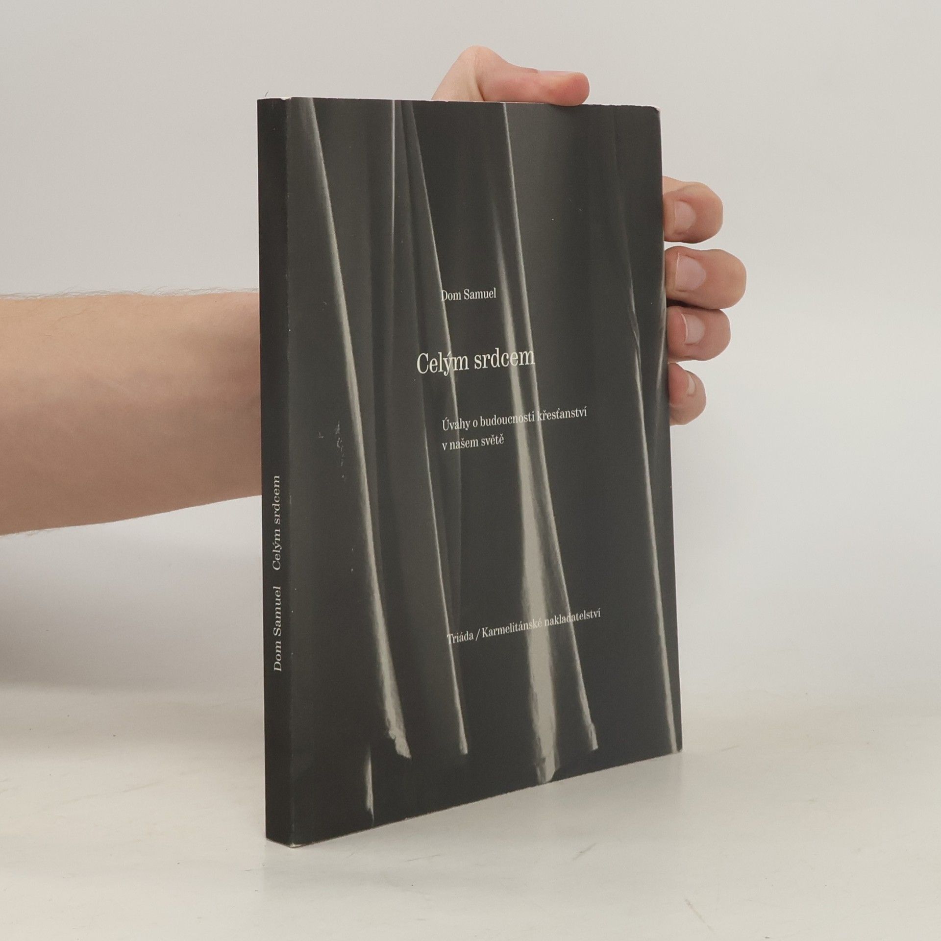Samuel Celým srdcem : úvahy o budoucnosti křesťanství v našem světě