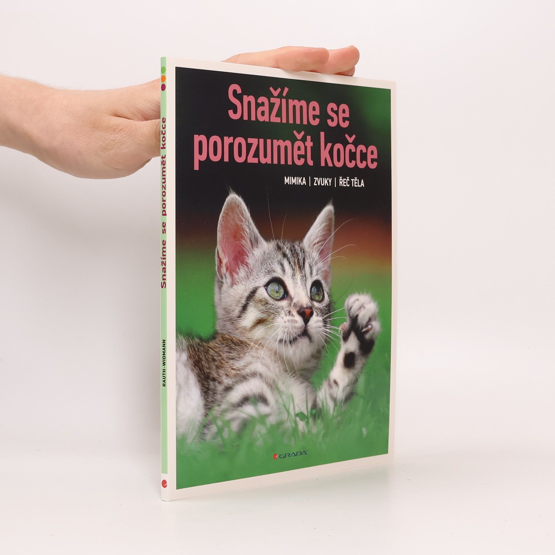 Lea Smrčková Snažíme se porozumět kočce. Mimika, zvuky, řeč těla