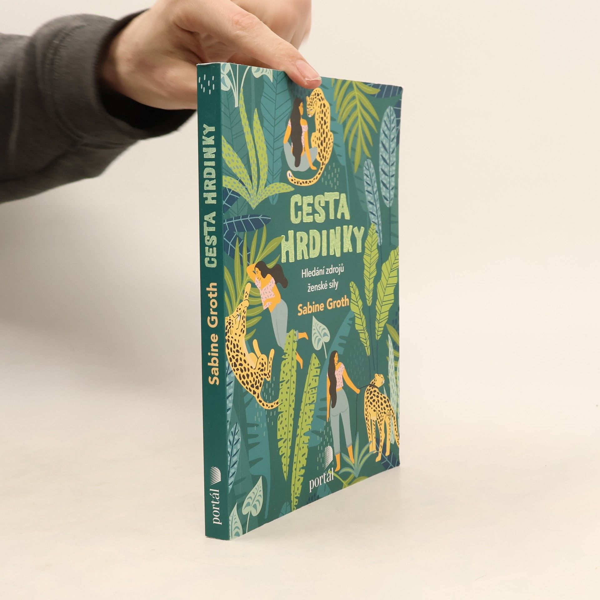 Sabine Groth Cesta hrdinky : hledání zdrojů ženské síly