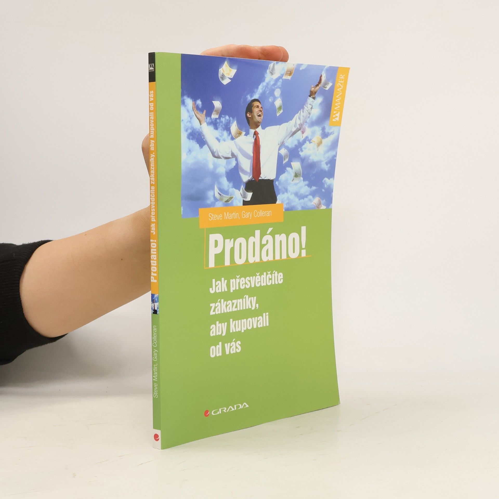 Gary Colleran Prodáno! Jak přesvědčíte zákazníky, aby kupovali od vás