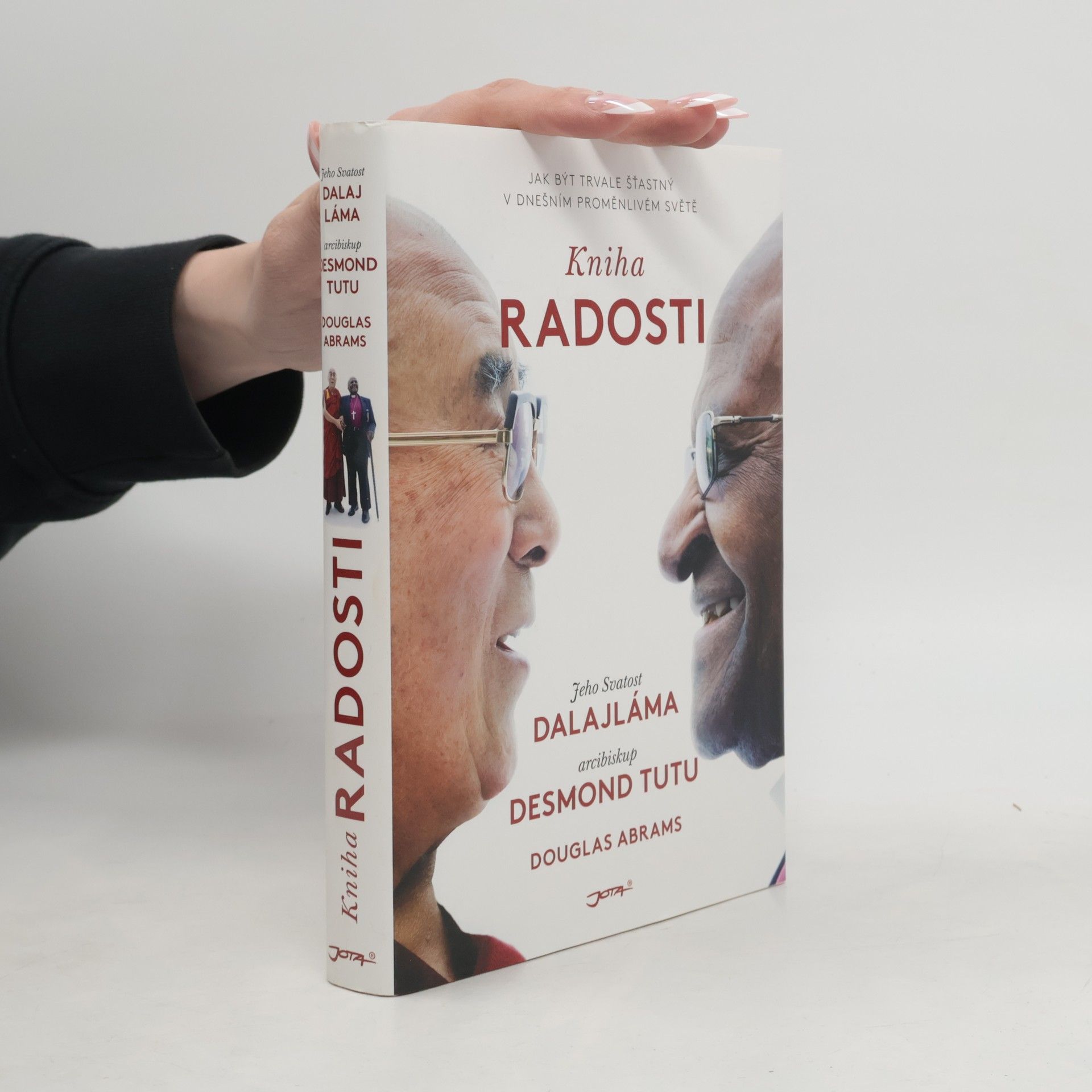 Douglas Carlton Abrams Kniha radosti : jak být trvale šťastný v dnešním proměnlivém světě