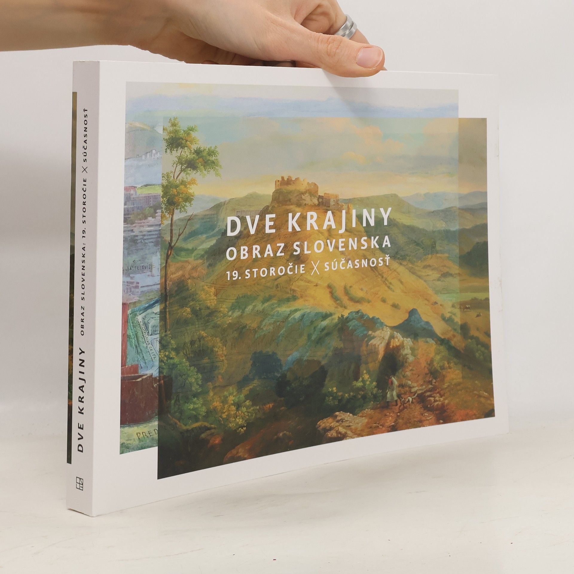 Kolektiv autorů Dve krajiny: Obraz Slovenska: 19. storočie x súčasnosť