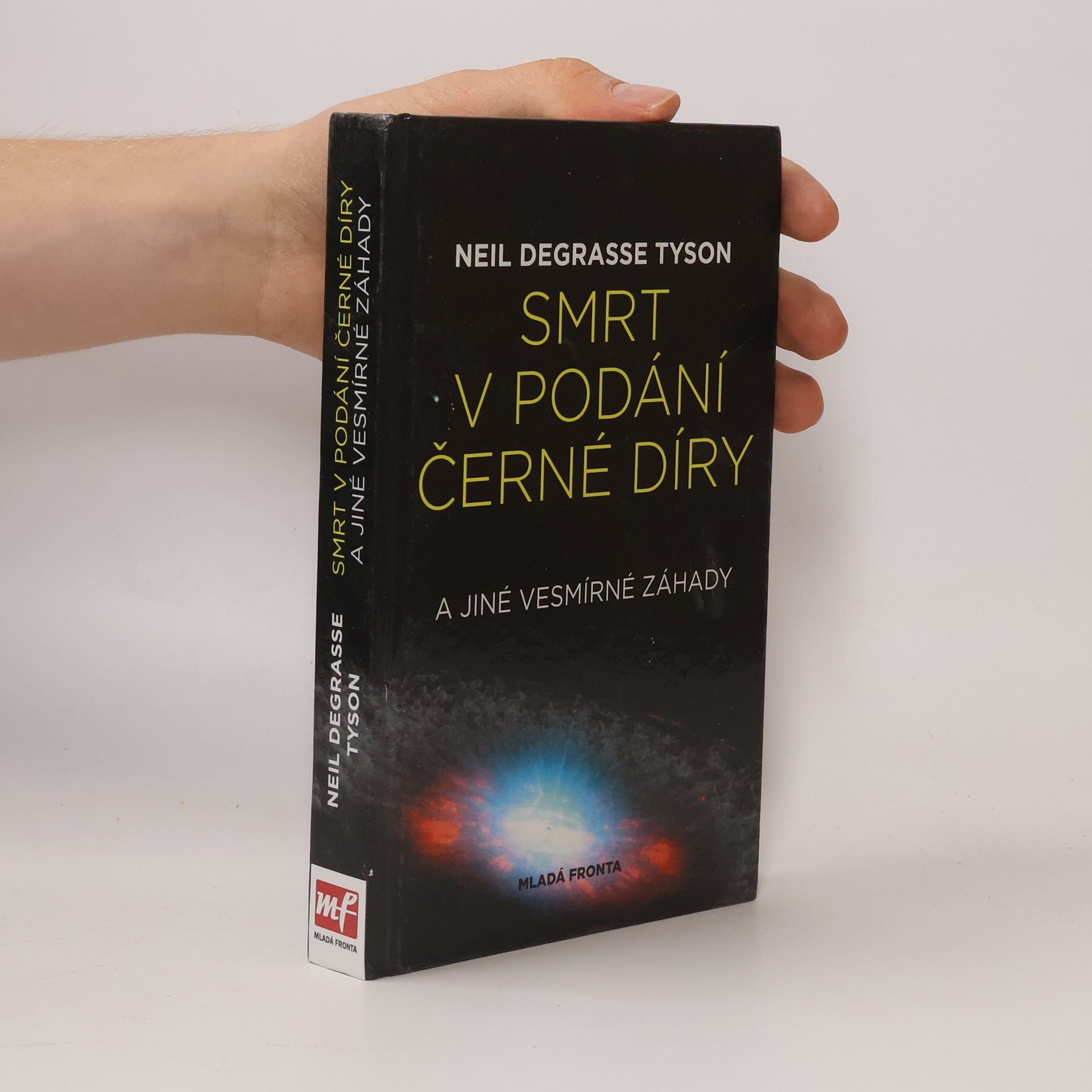 Neil deGrasse Tyson Smrt v podání černé díry a jiné vesmírné záhady