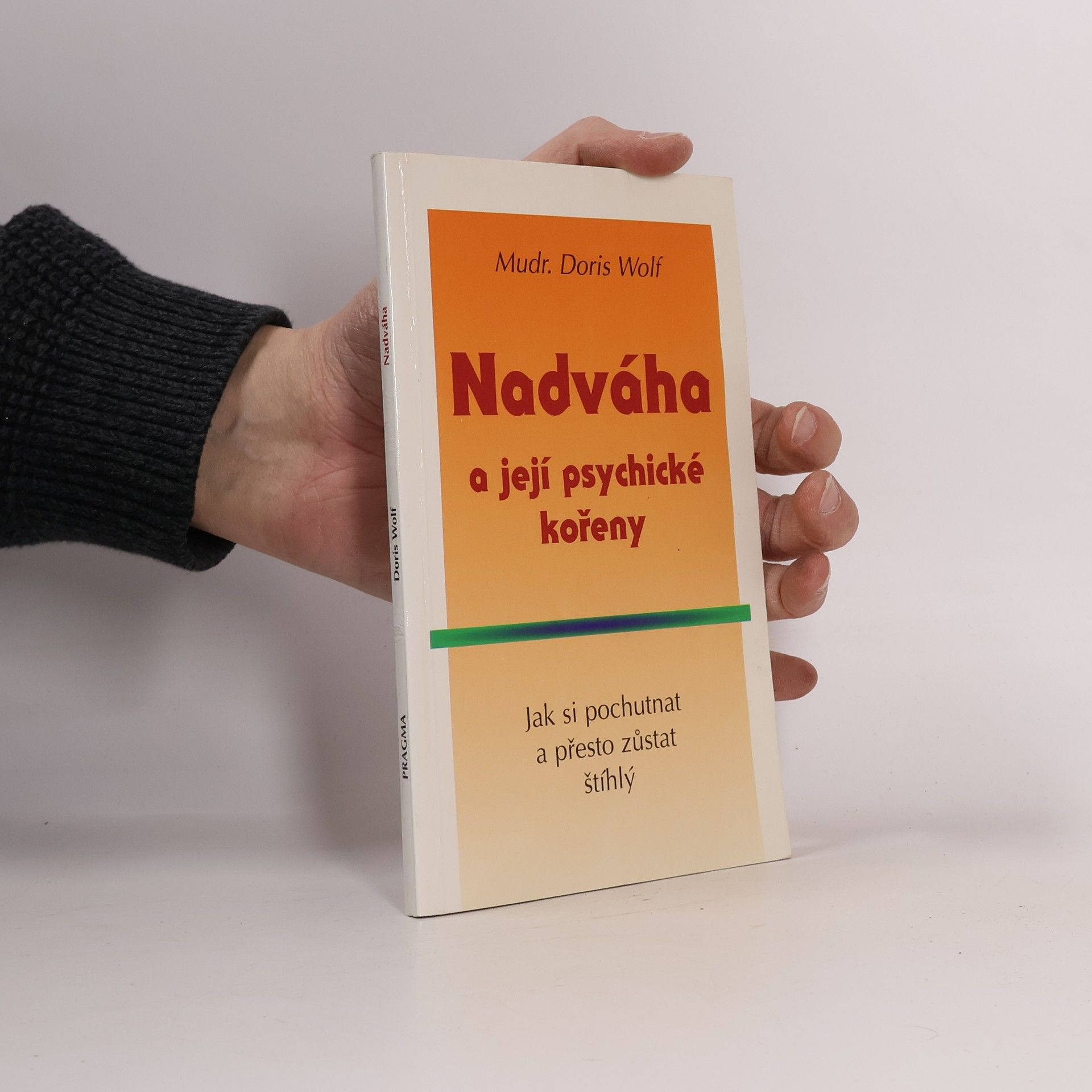 Doris Wolf Nadváha a její psychické kořeny