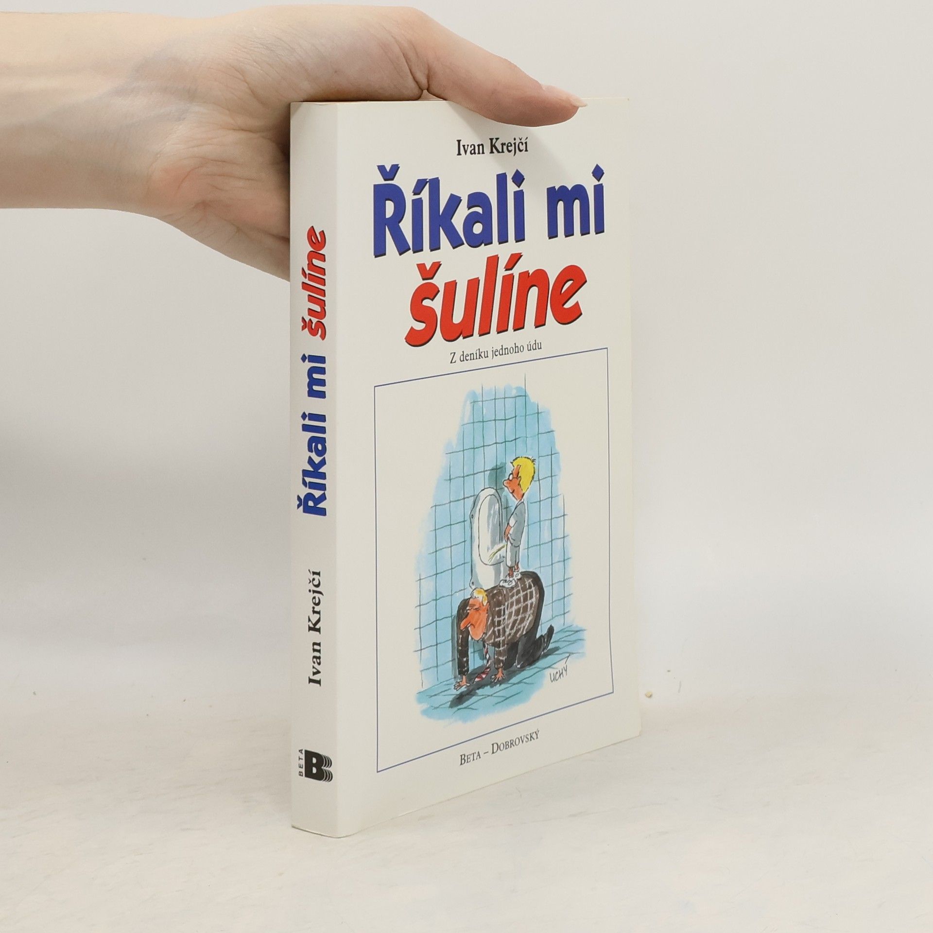 Ivan Krejčí Říkali mi šulíne: Z deníku jednoho údu
