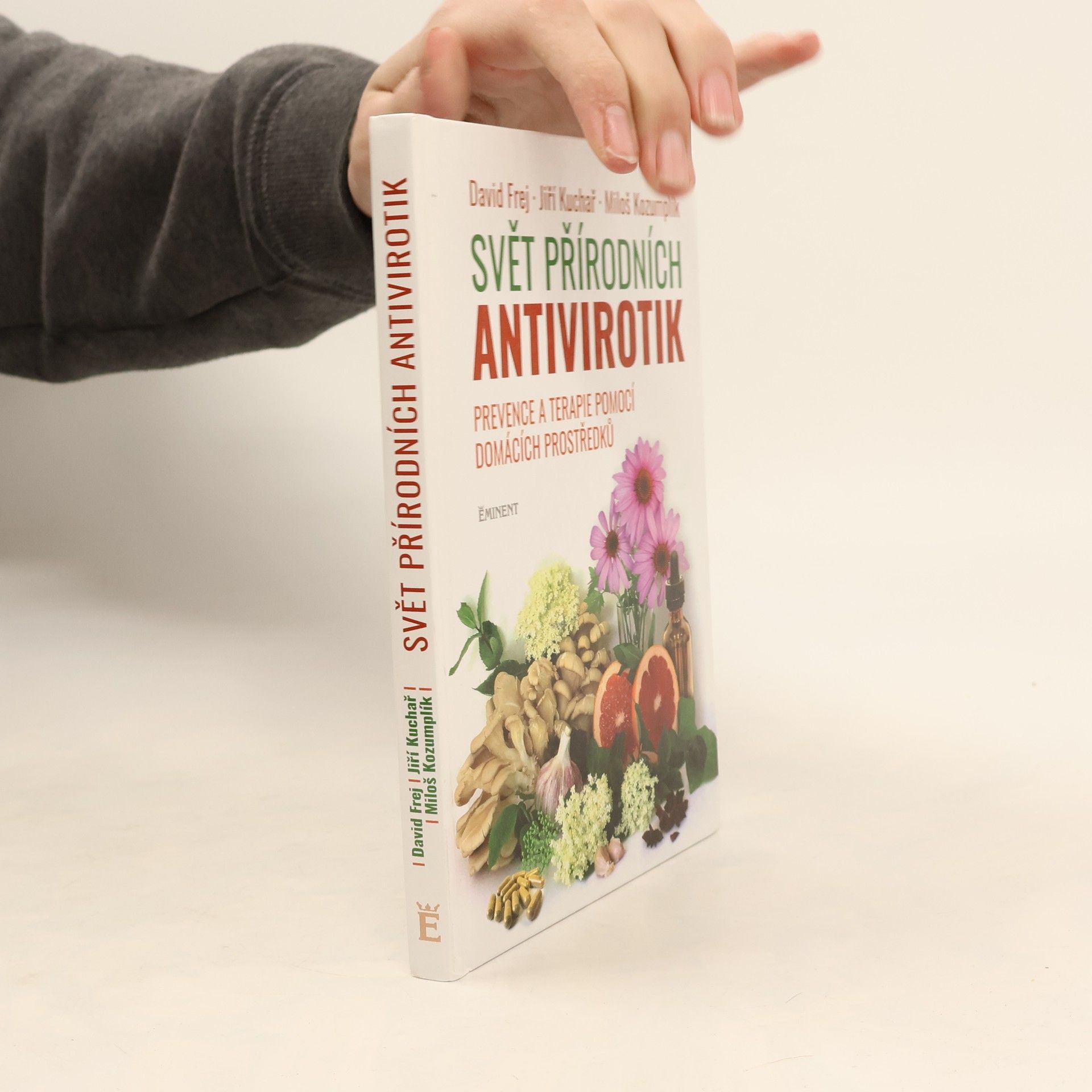 Miloš Kozumplík Svět přírodních antivirotik: Prevence a terapie pomocí domácích prostředků