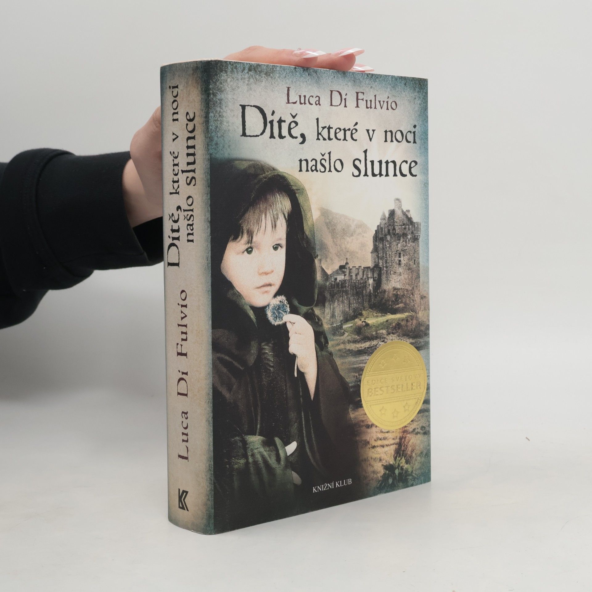 Luca Di Fulvio Dítě, které v noci našlo slunce