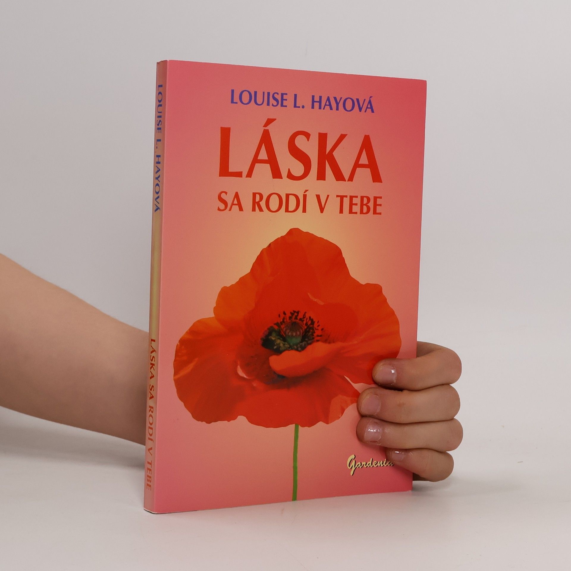 Lousie L. Hay Láska sa rodí v tebe