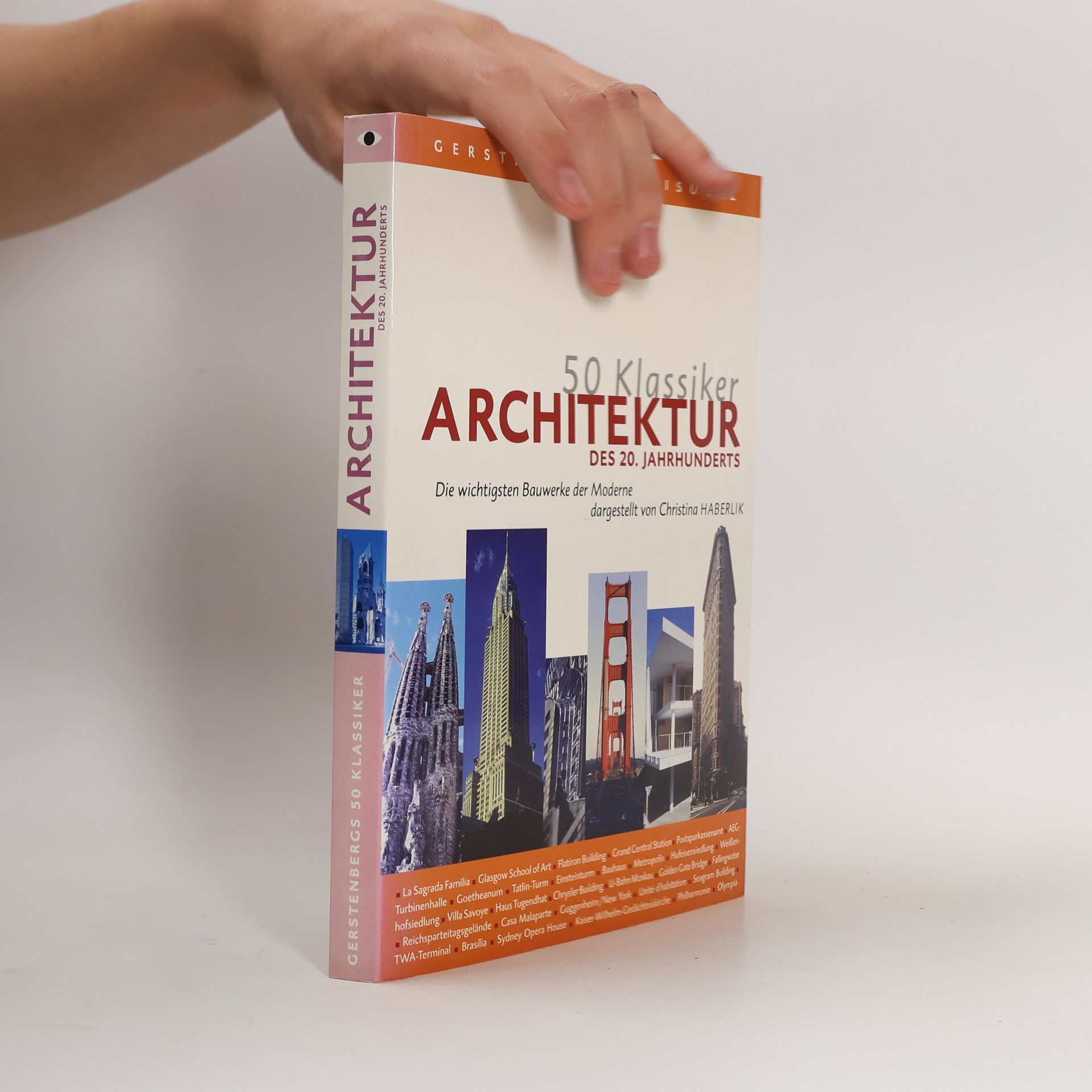 50 Klassiker - Architektur des 20. Jahrhunderts. Die wichtigsten Bauwerke der Moderne