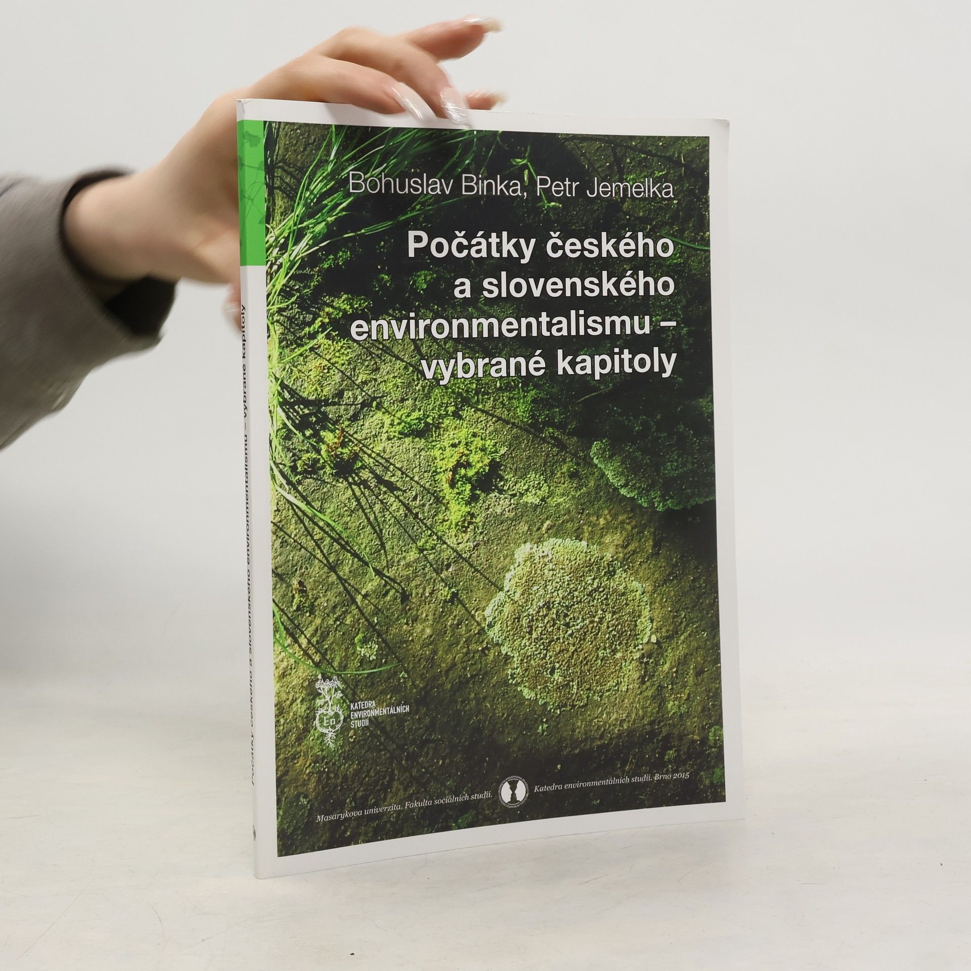 Bohuslav Binka Počátky českého a slovenského environmentalismu – vybrané kapitoly