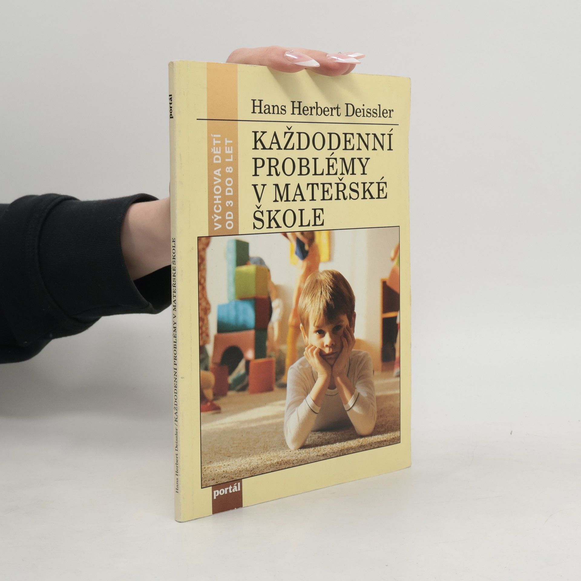 Hans Herbert Deissler Každodenní problémy v mateřské škole