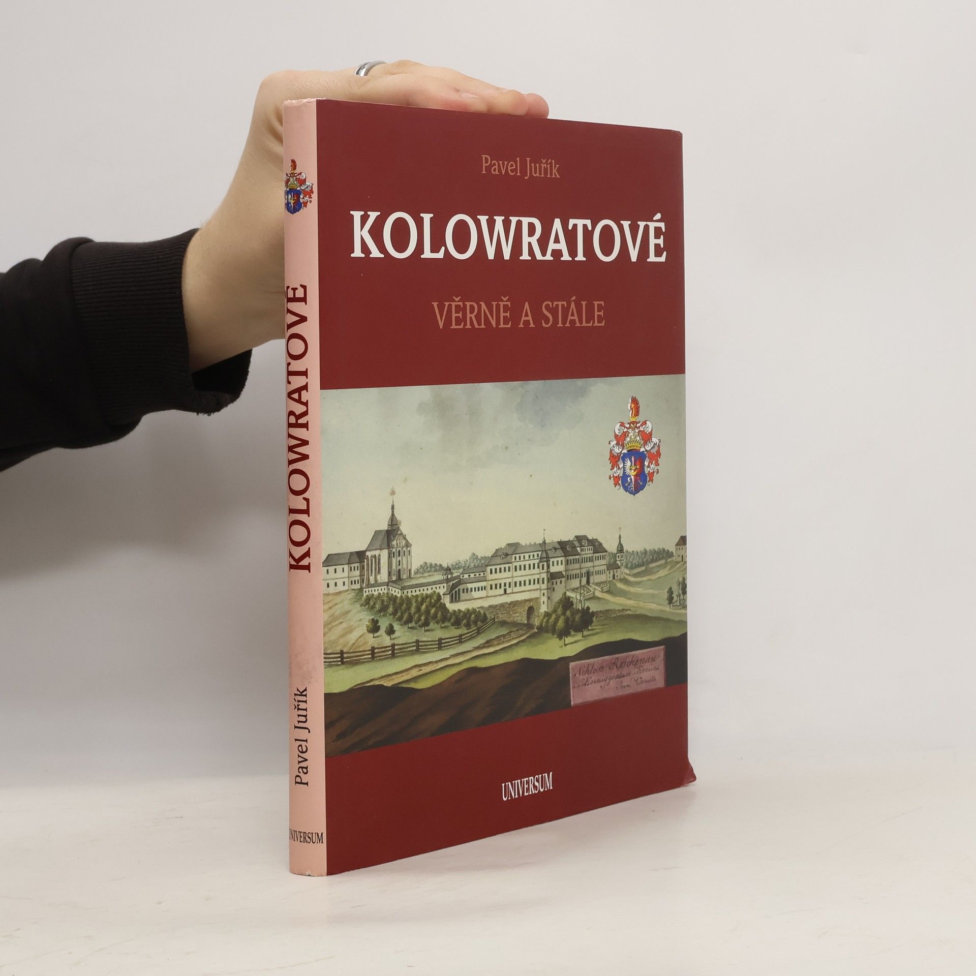 Pavel Juřík Kolowratové : věrně a stále