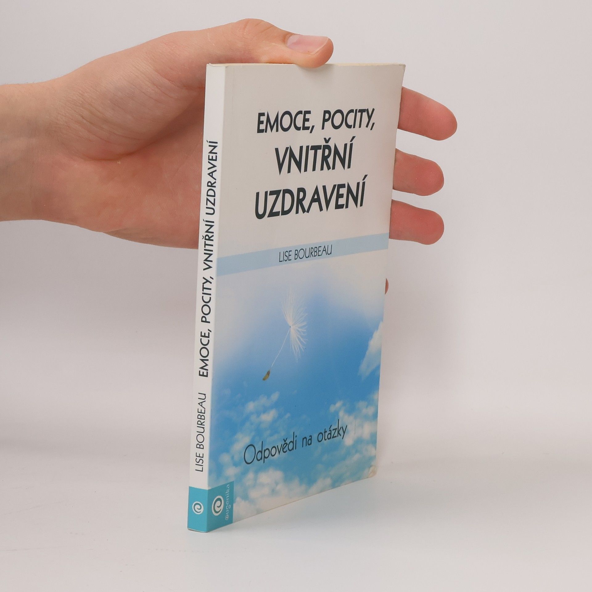Lise Bourbeau Emoce, pocity, vnitřní uzdravení