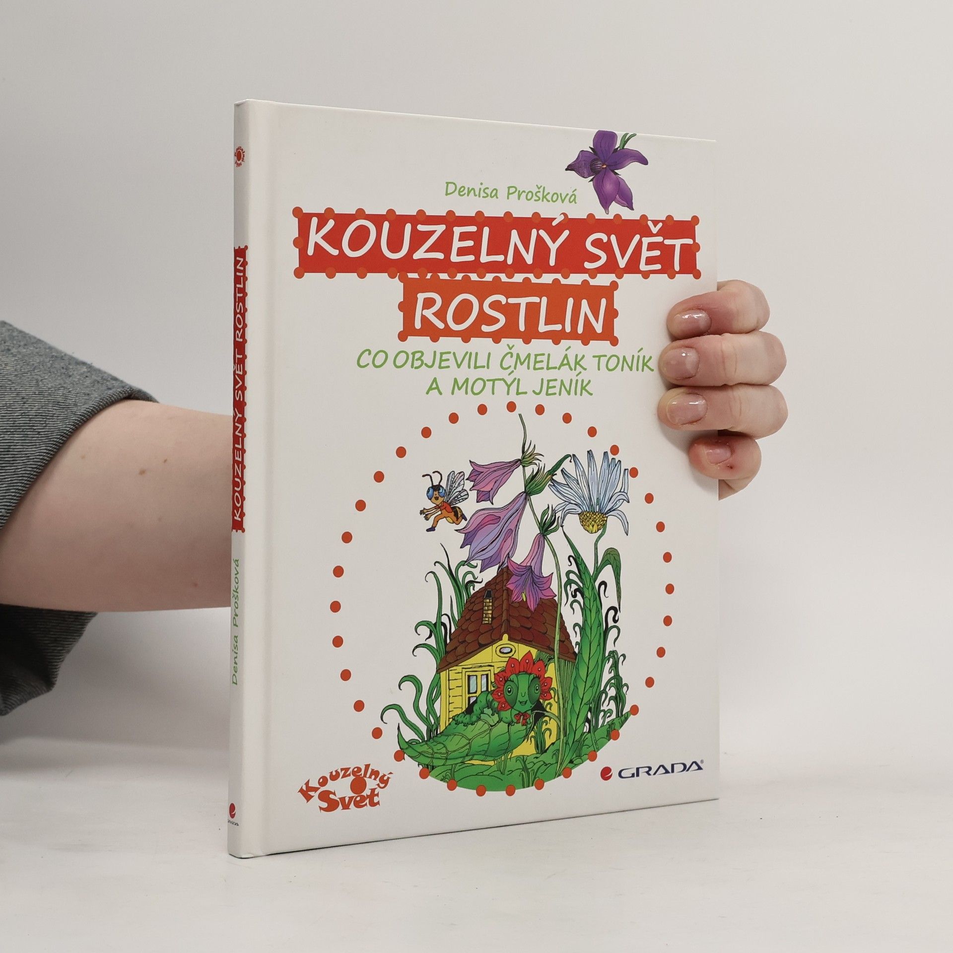 Denisa Prošková Kouzelný svět rostlin