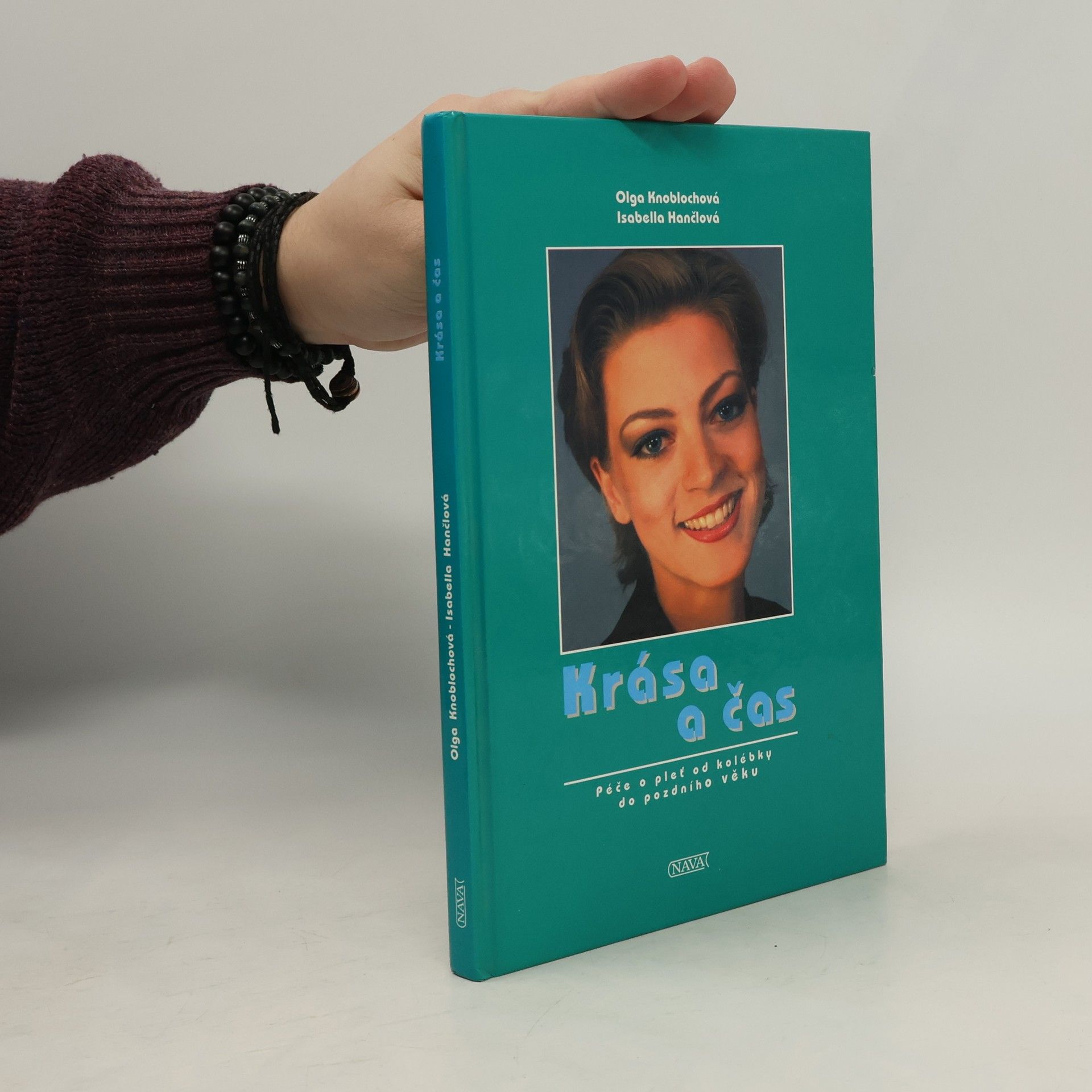 Isabella Hančlová Krása a čas. Péče o pleť od kolébky do pozdního věku