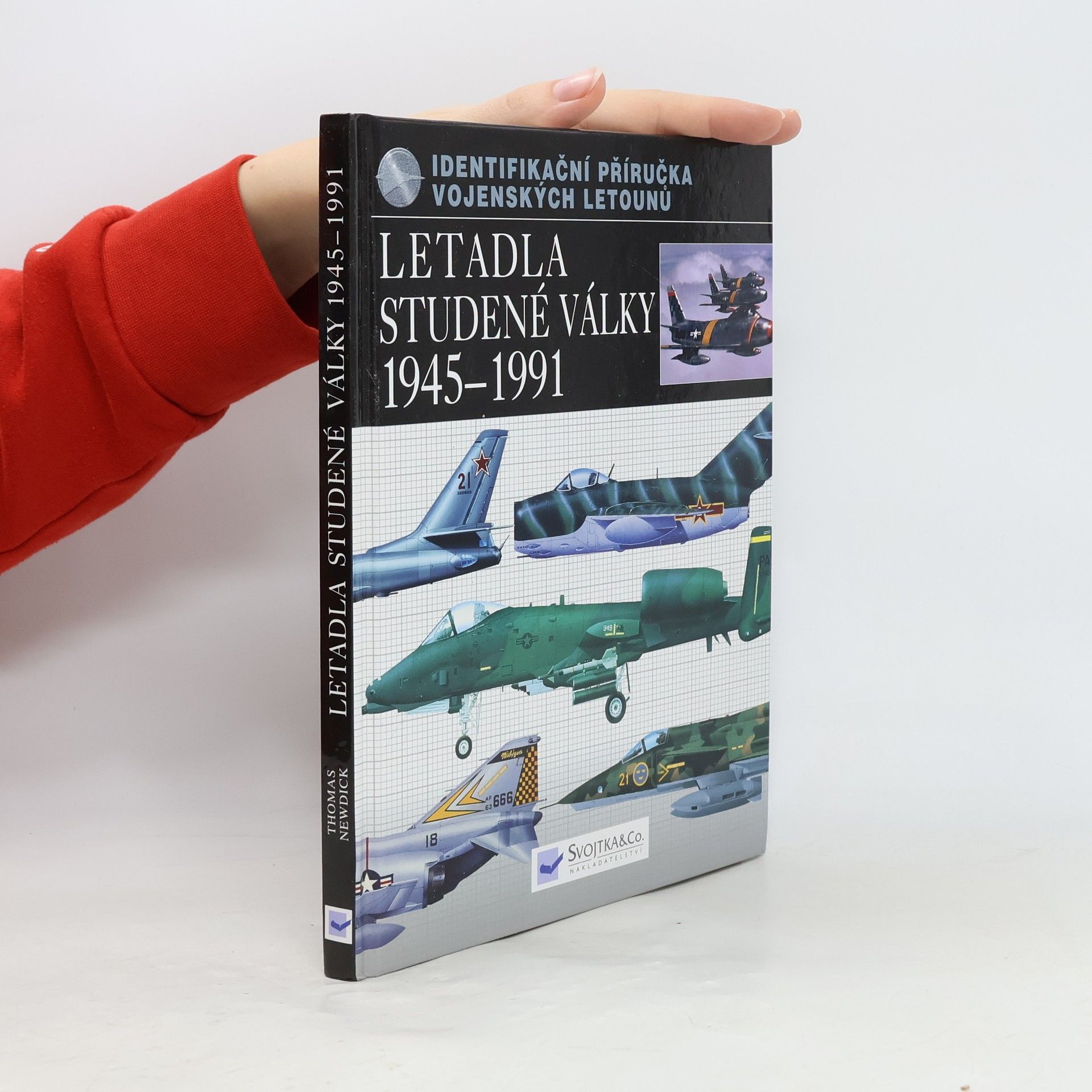 Thomas Newdick Letadla studené války 1945 - 1991