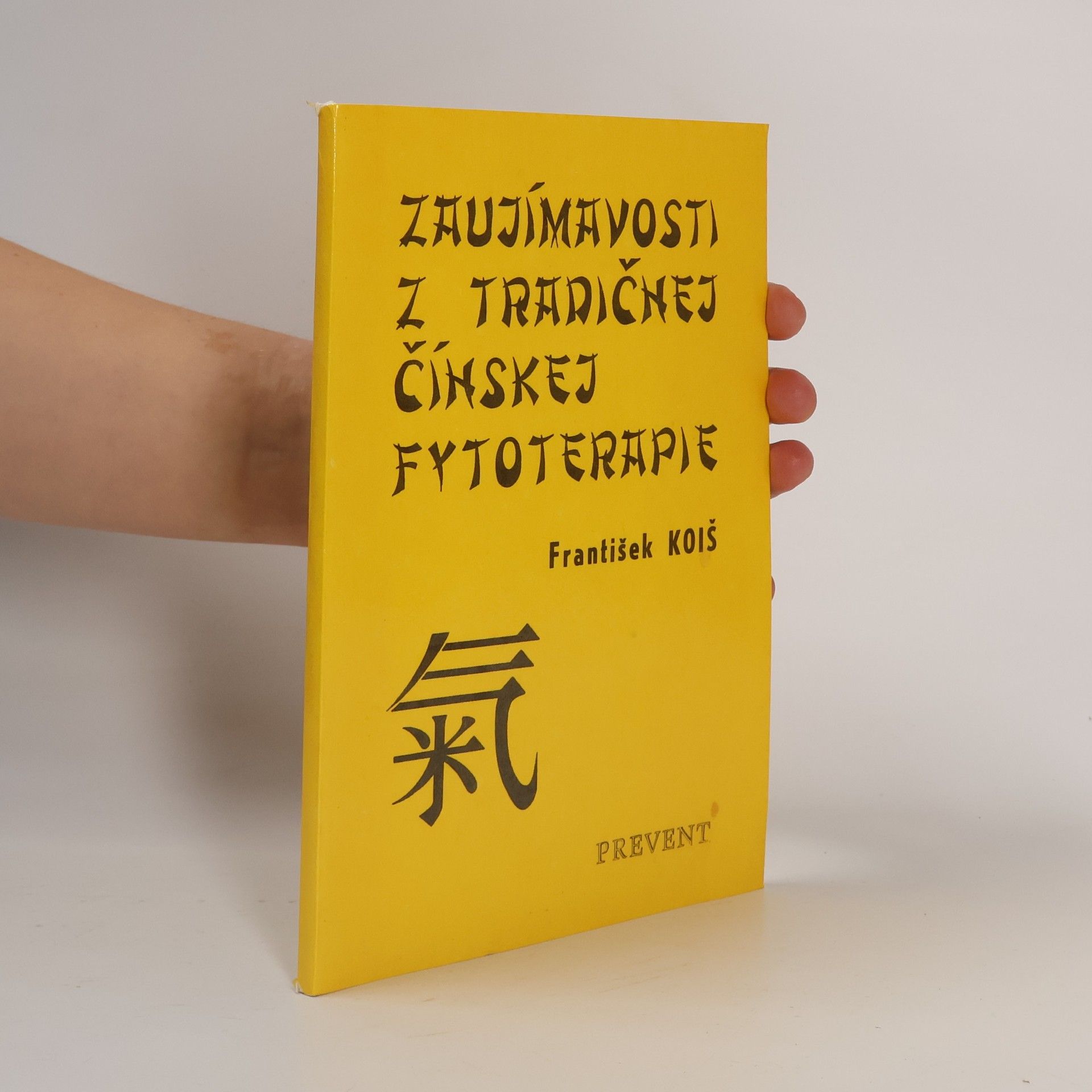 František Koiš Zaujímavosti z tradičnej čínskej fytoterapie