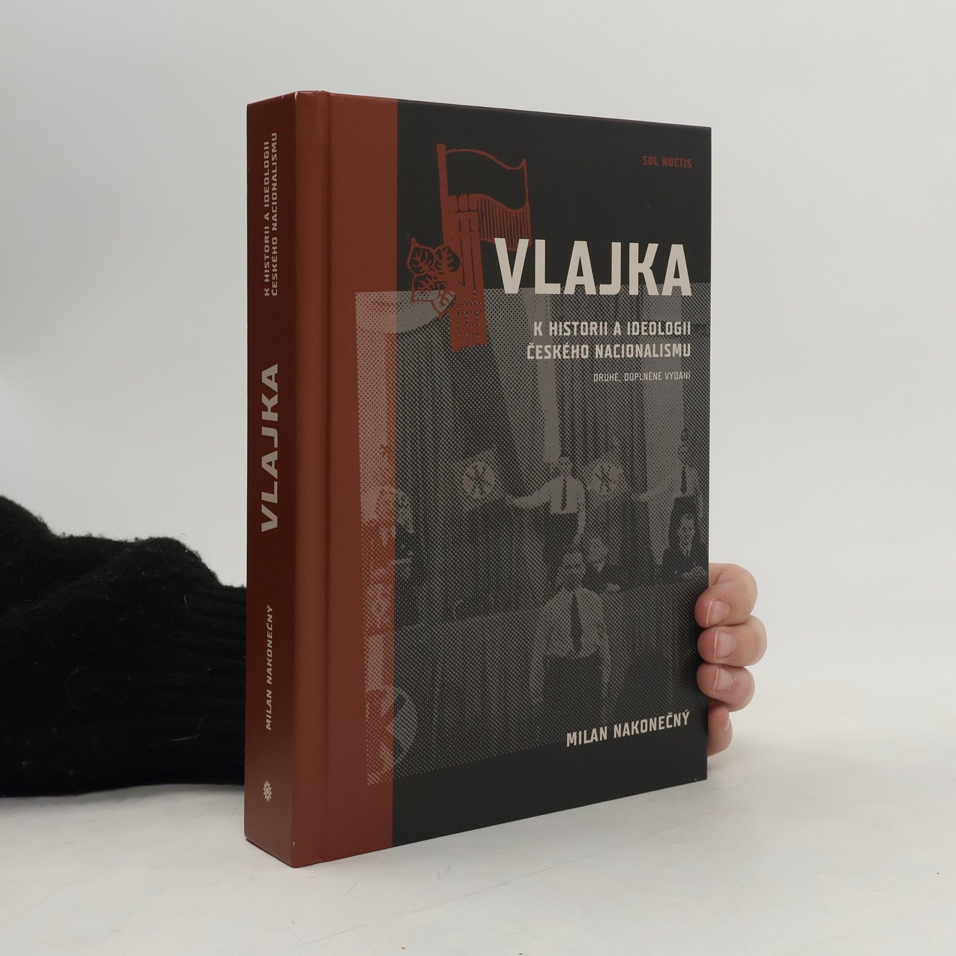 Milan Nakonečný Vlajka: K historii a ideologii českého nacionalismu
