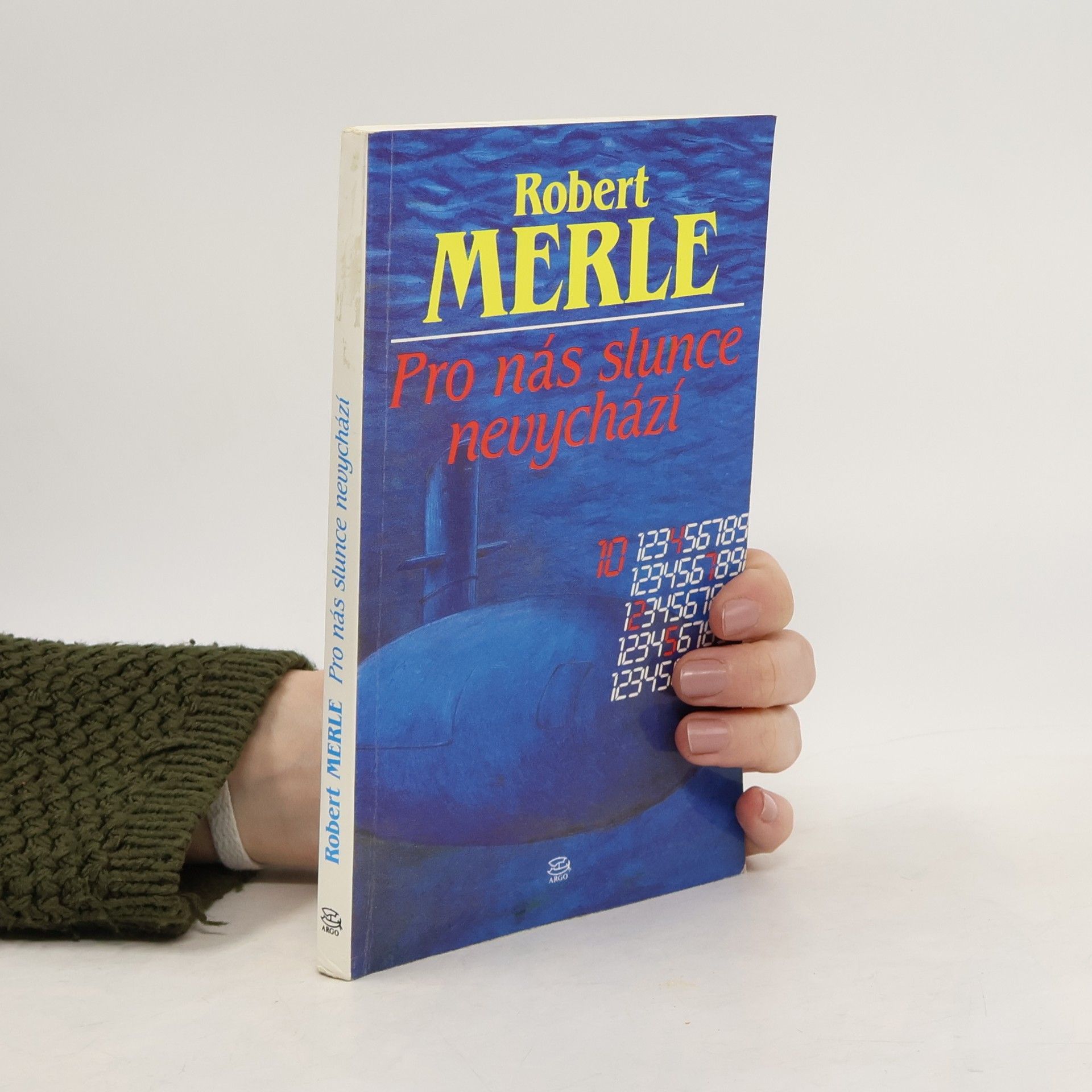 Robert Merle Pro nás slunce nevychází