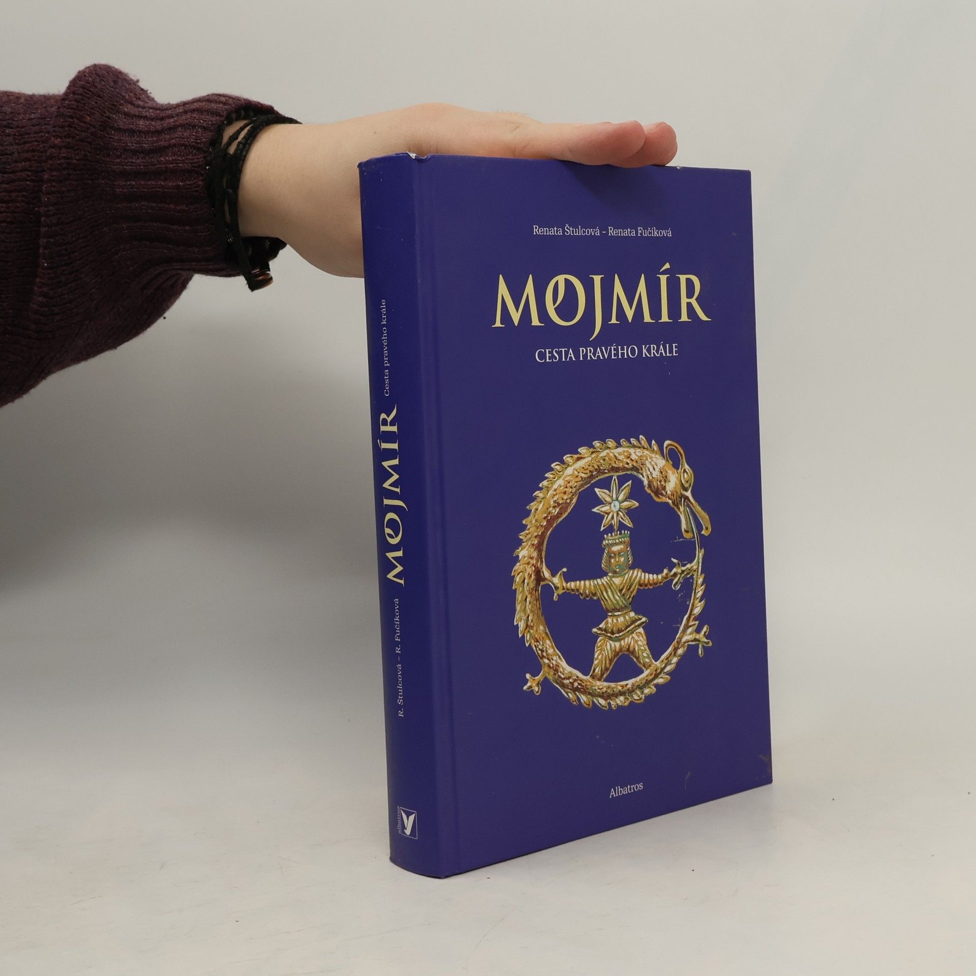 Renáta Fučíková Mojmír: Cesta pravého krále